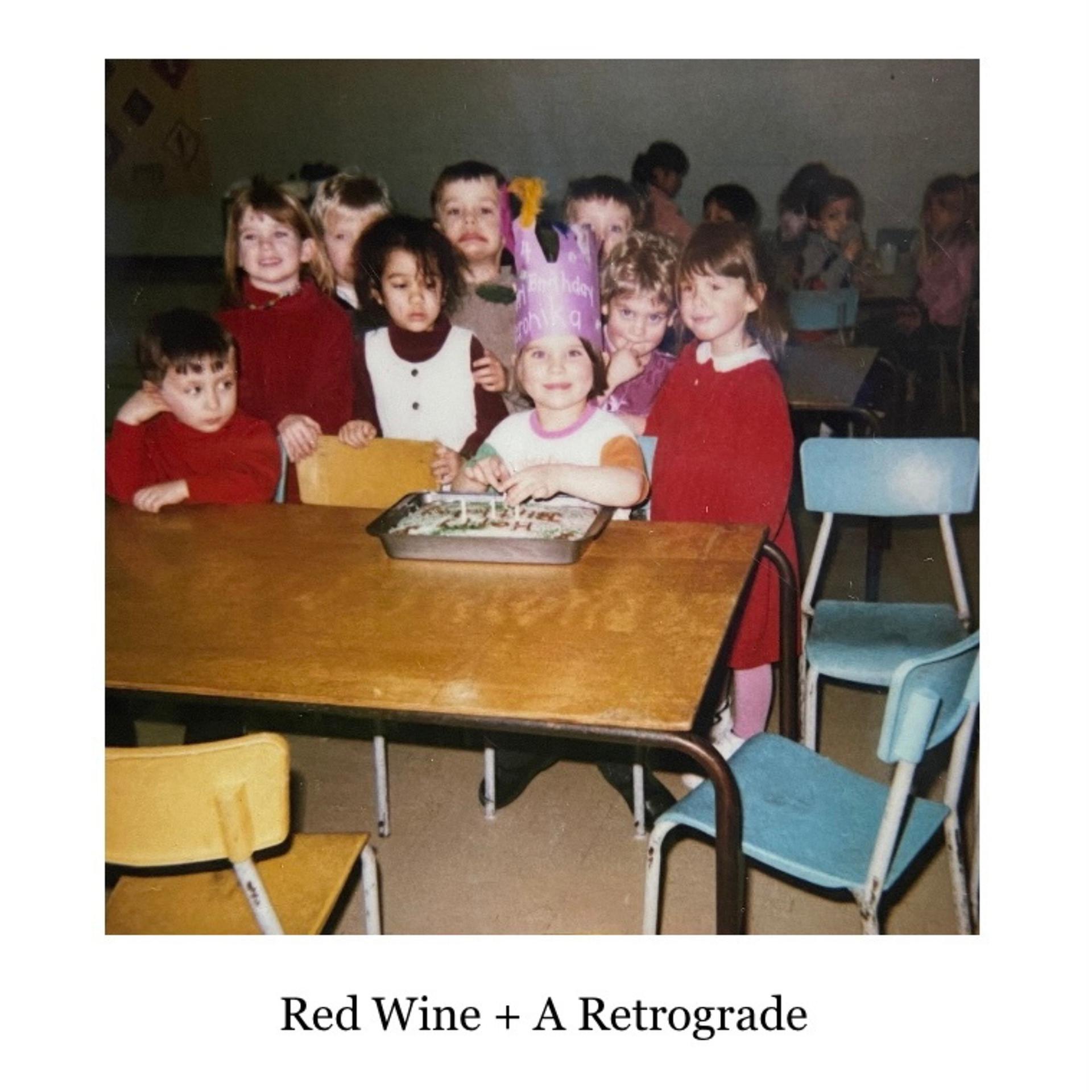 Постер альбома Red Wine + A Retrograde