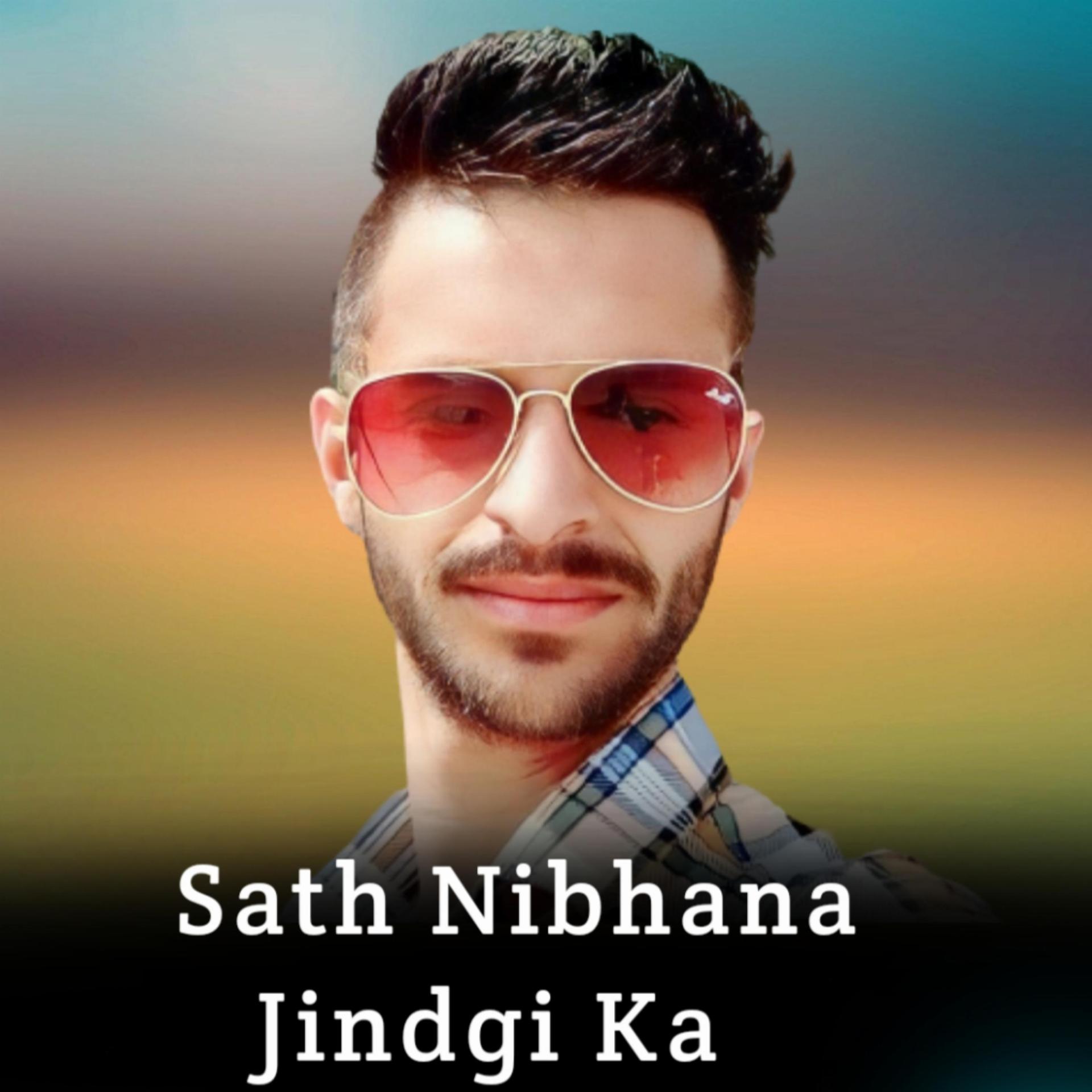 Постер альбома Sath Nibhana Jindgi Ka