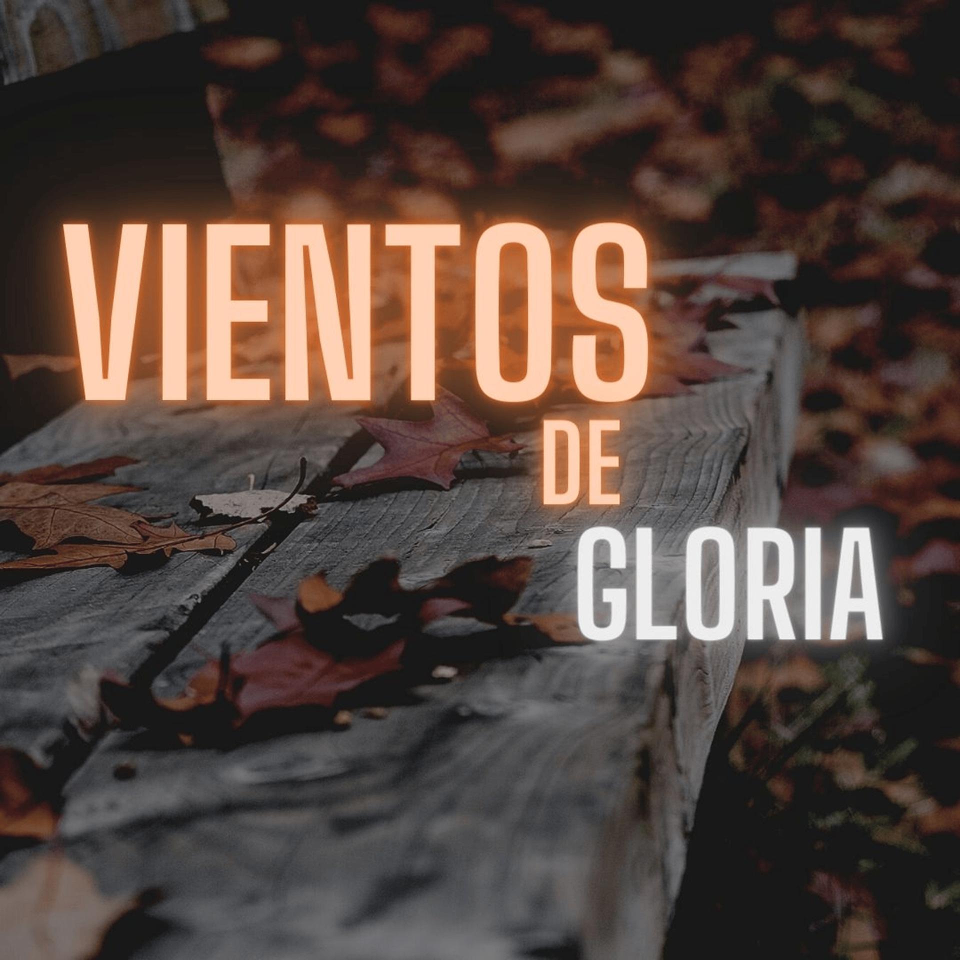 Постер альбома Vientos De Gloria