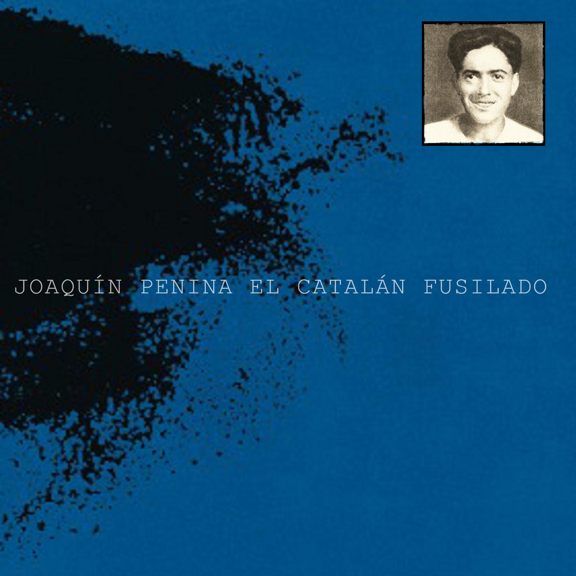 Постер альбома Joaquín Penina el Catalán Fusilado