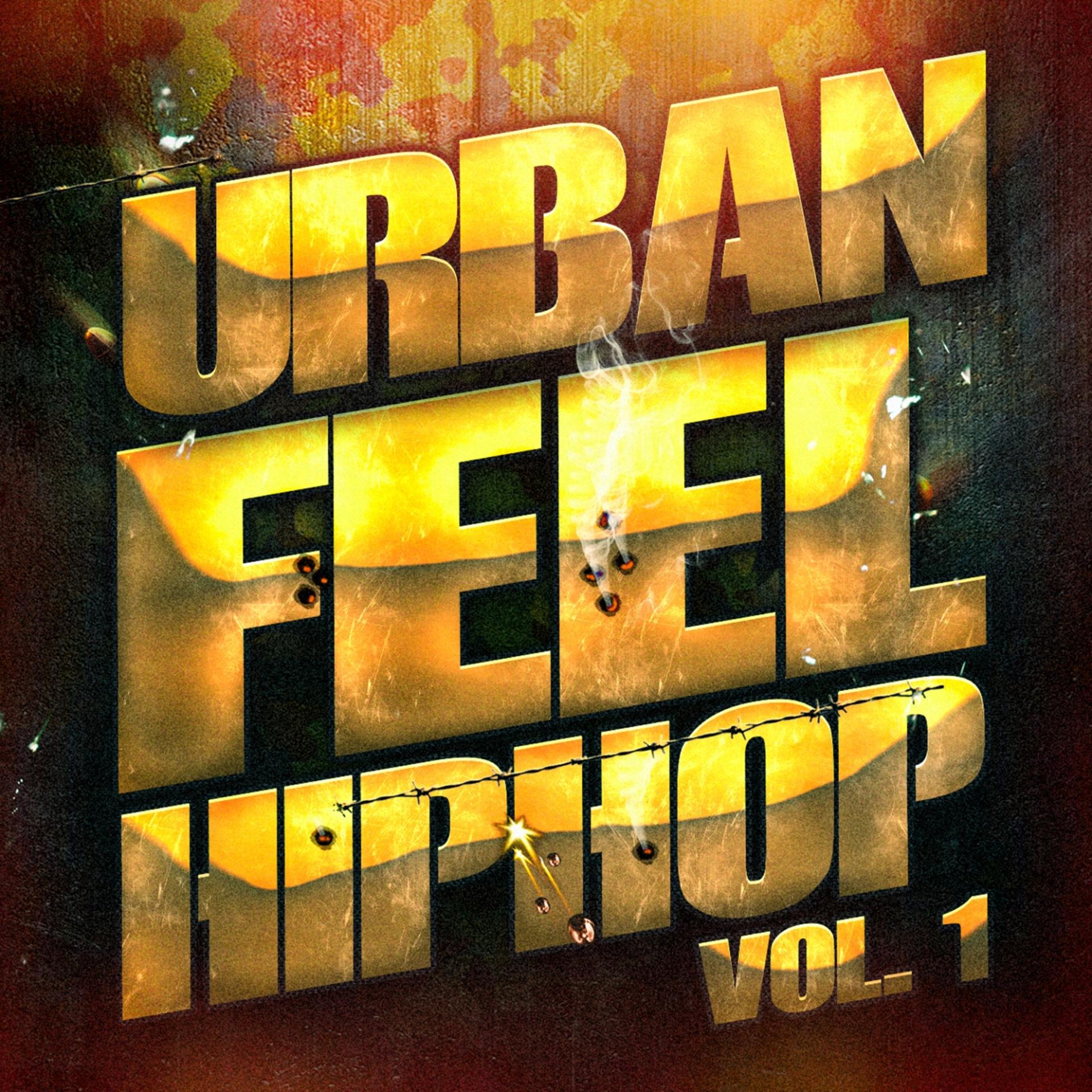 Постер альбома Urban Feel Hip-Hop, Vol. 1 (Fresh American Indie Hip-Hop and Rap)