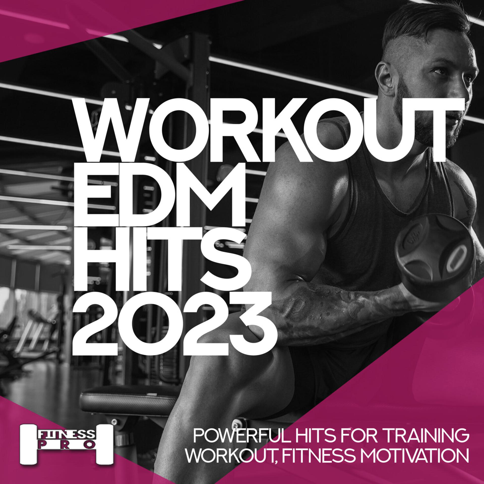 Постер альбома Workout EDM Hits 2023 - Powerful Hits for Training, Workout, Fitness Motivation