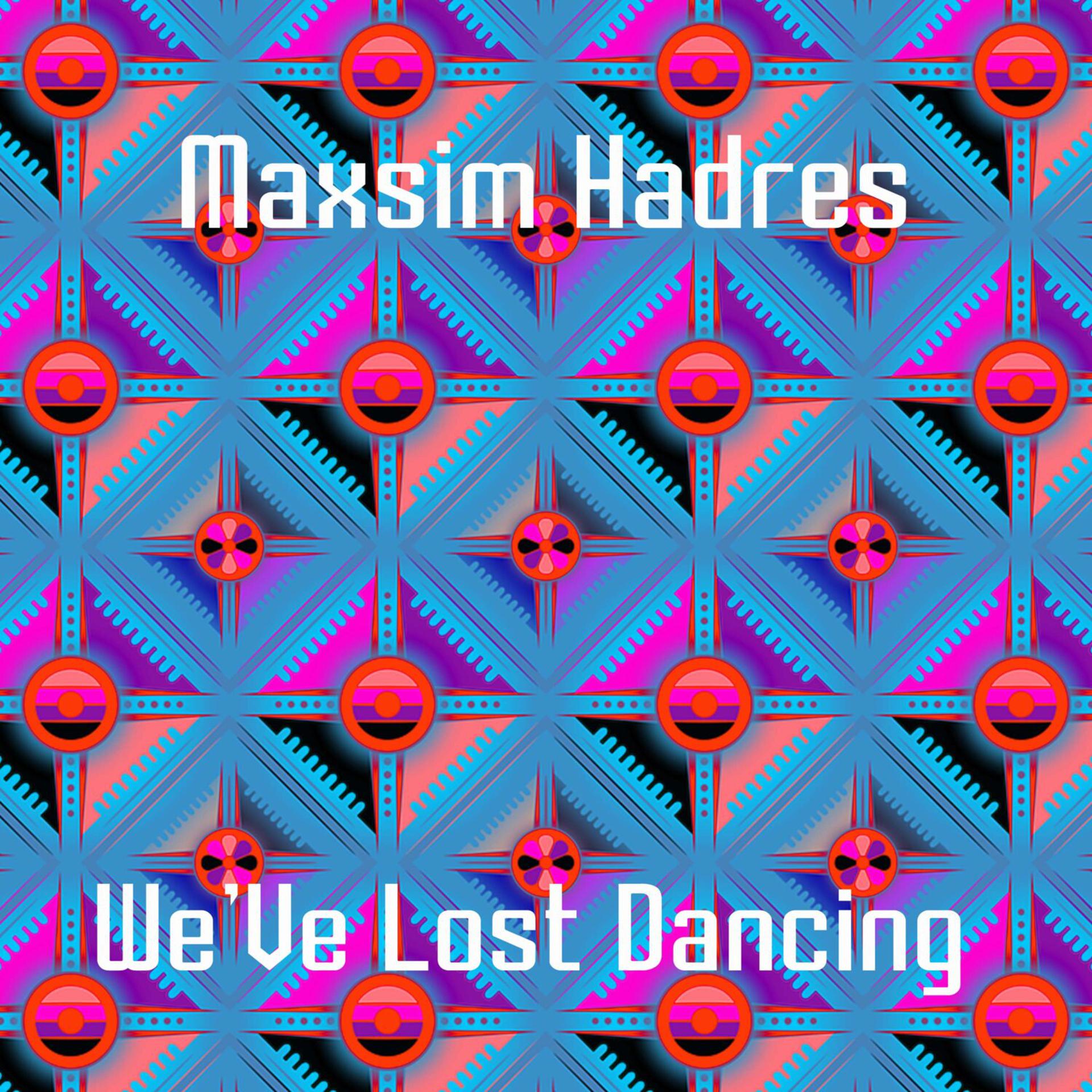 Постер альбома We've lost dancing