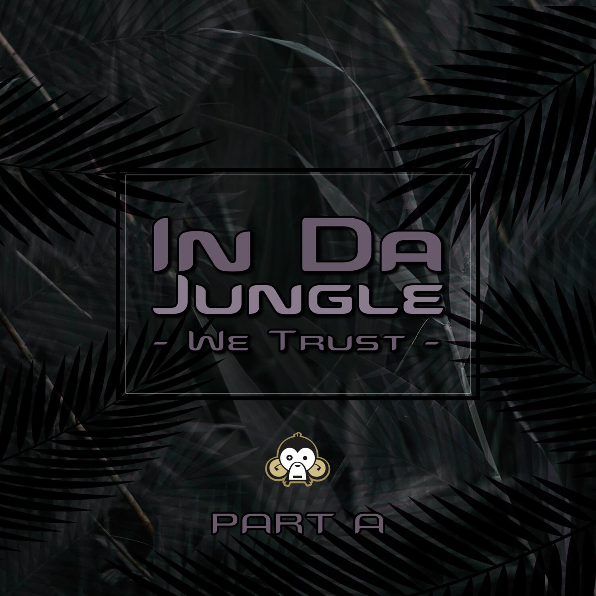 Постер альбома In Da Jungle We Trust - PART A