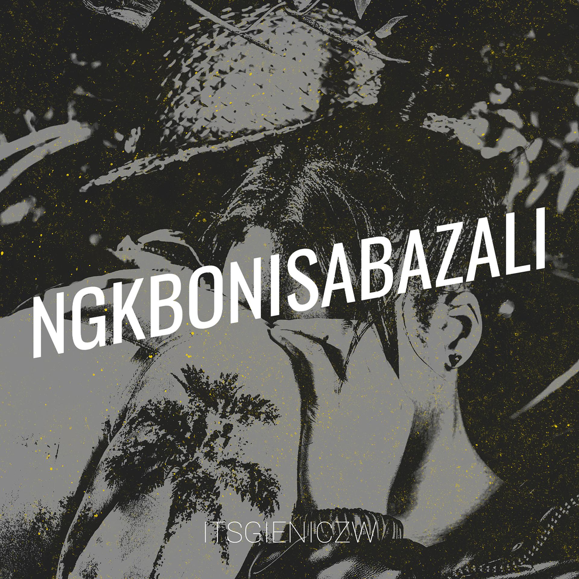 Постер альбома Ngkbonisabazali