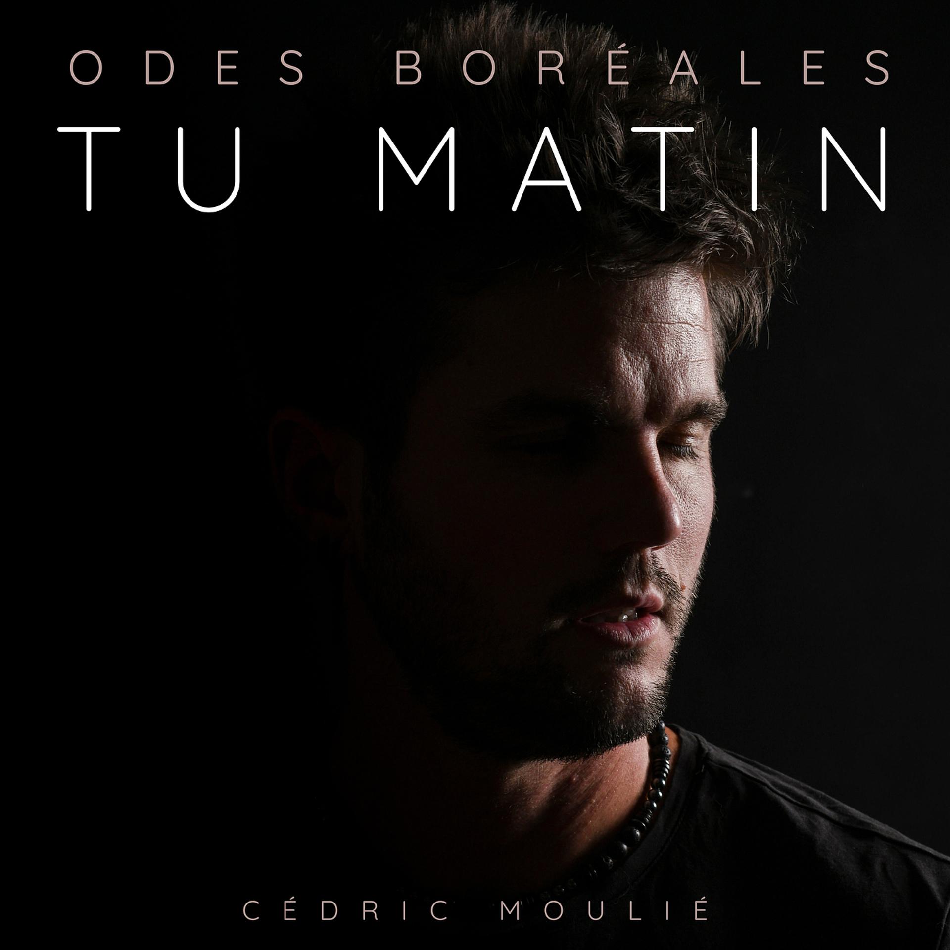Постер альбома Odes Boréales - Tu Matin
