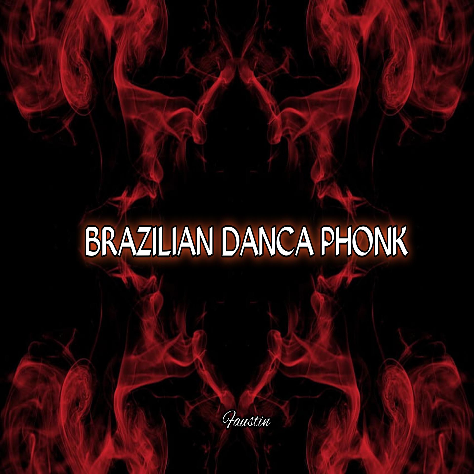 Постер альбома BRAZILIAN DANCA PHONK