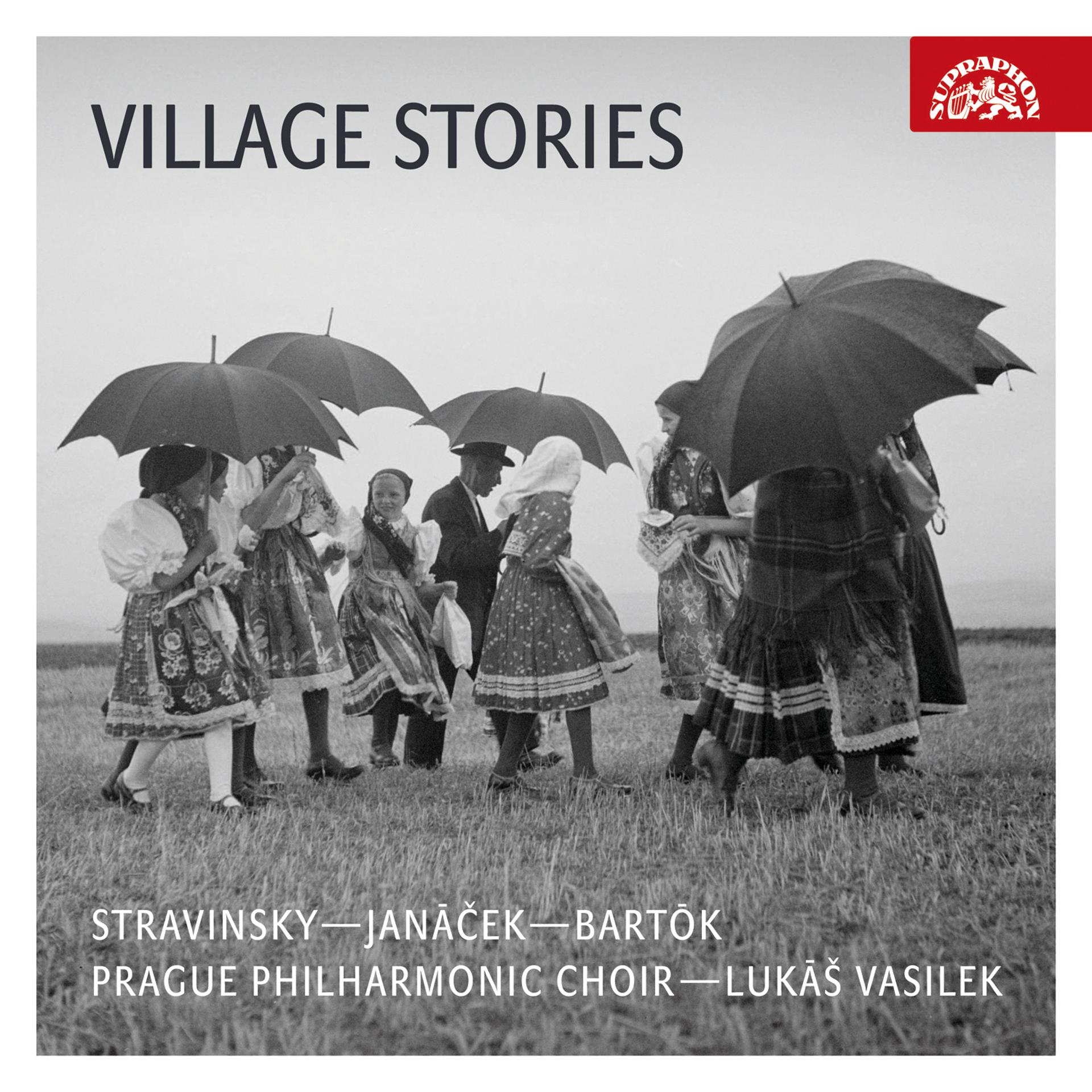 Постер альбома Stravinsky, Janáček, Bartók: Village Stories