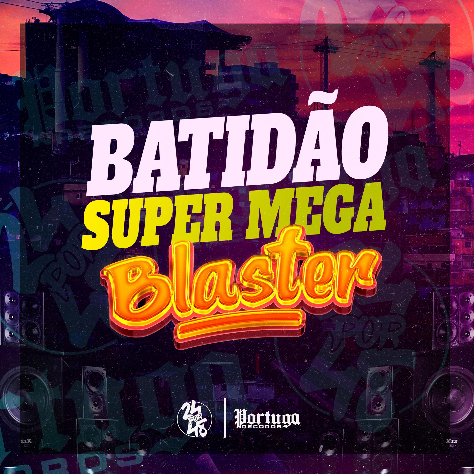 Постер альбома Batidão Super Mega Blaster