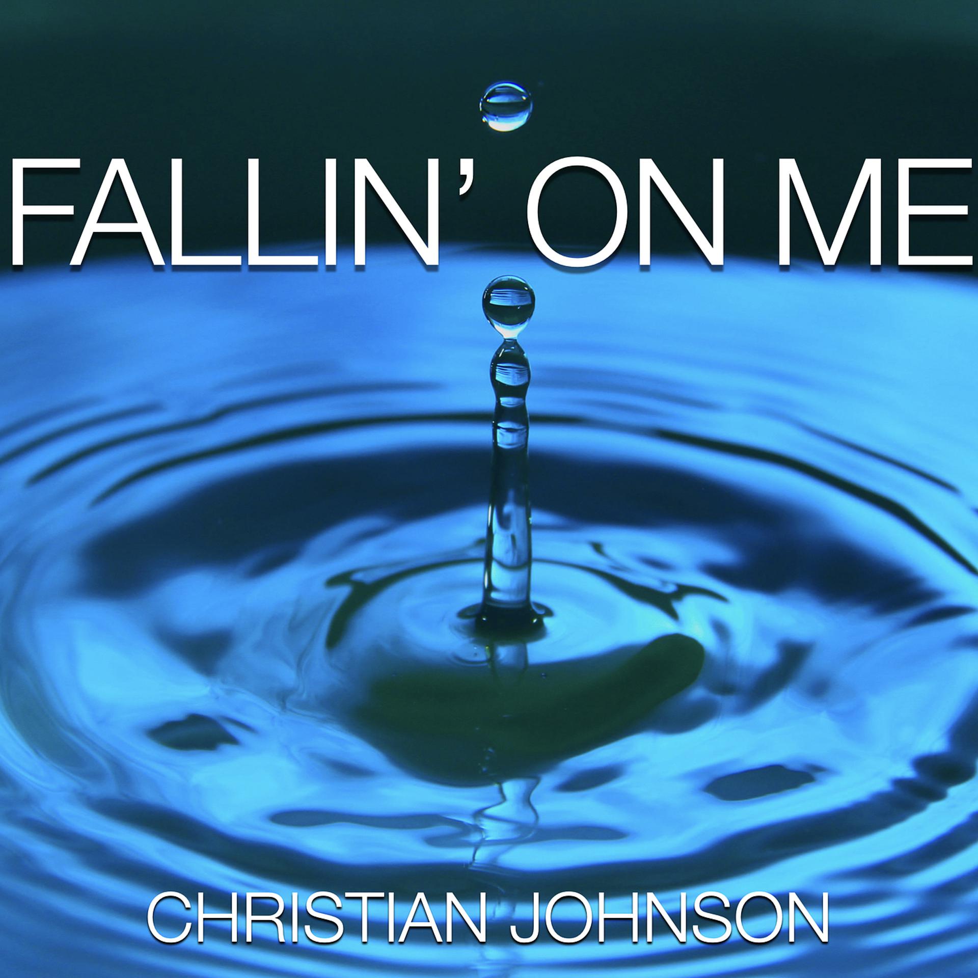 Постер альбома Fallin' on Me