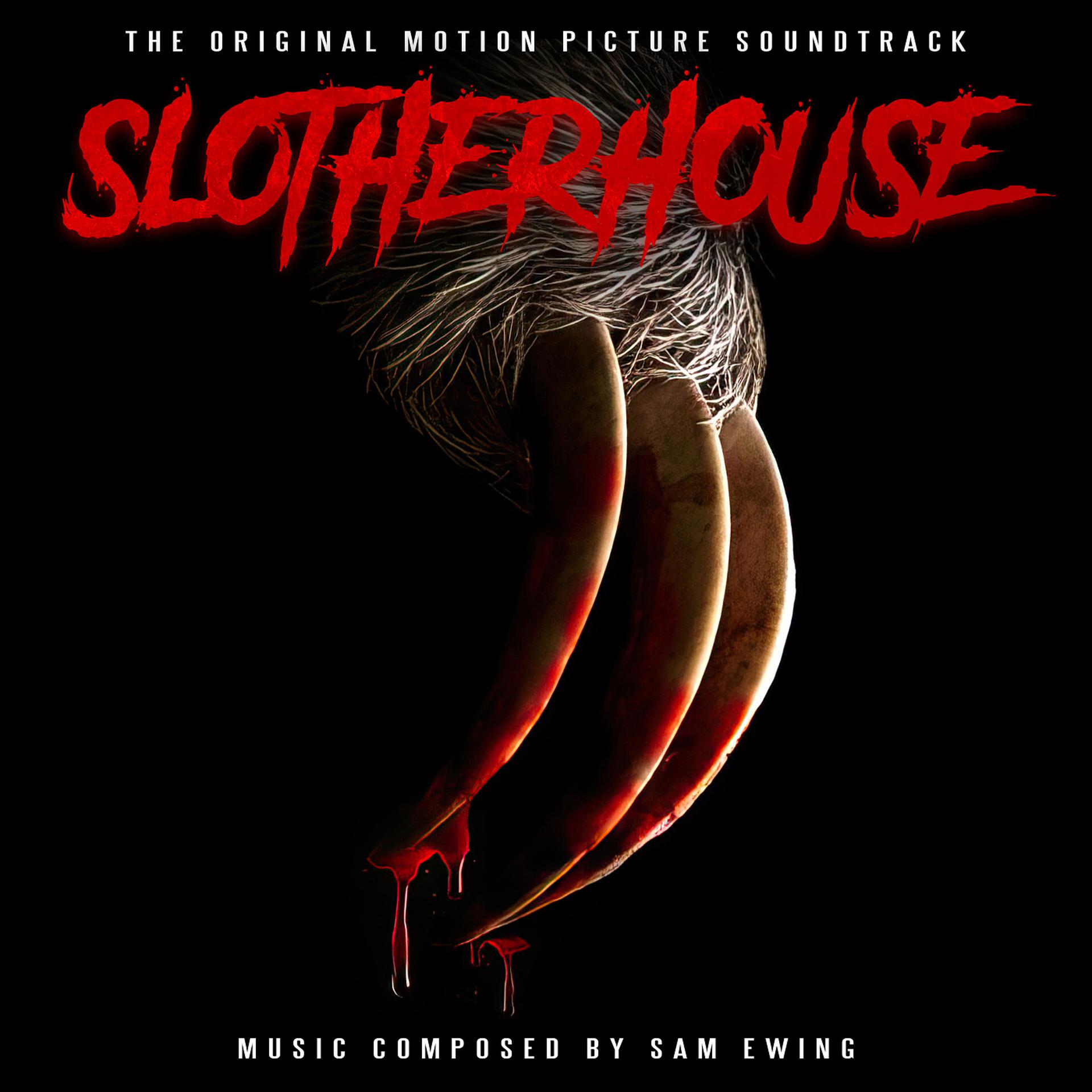 Постер альбома Slotherhouse (Original Motion Picture Soundtrack)