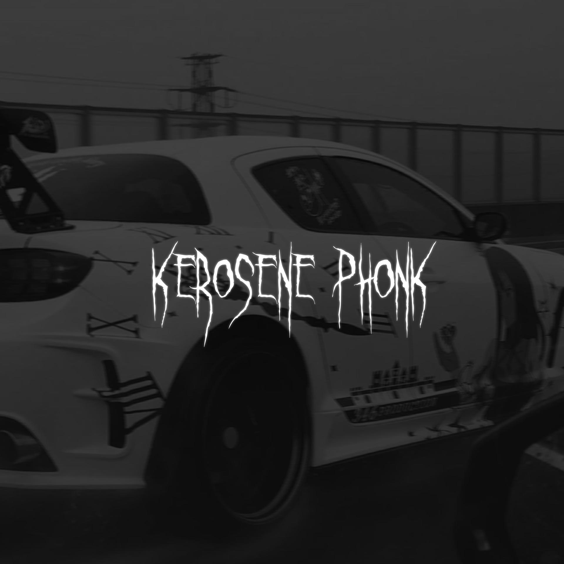 Постер альбома Kerosene Phonk