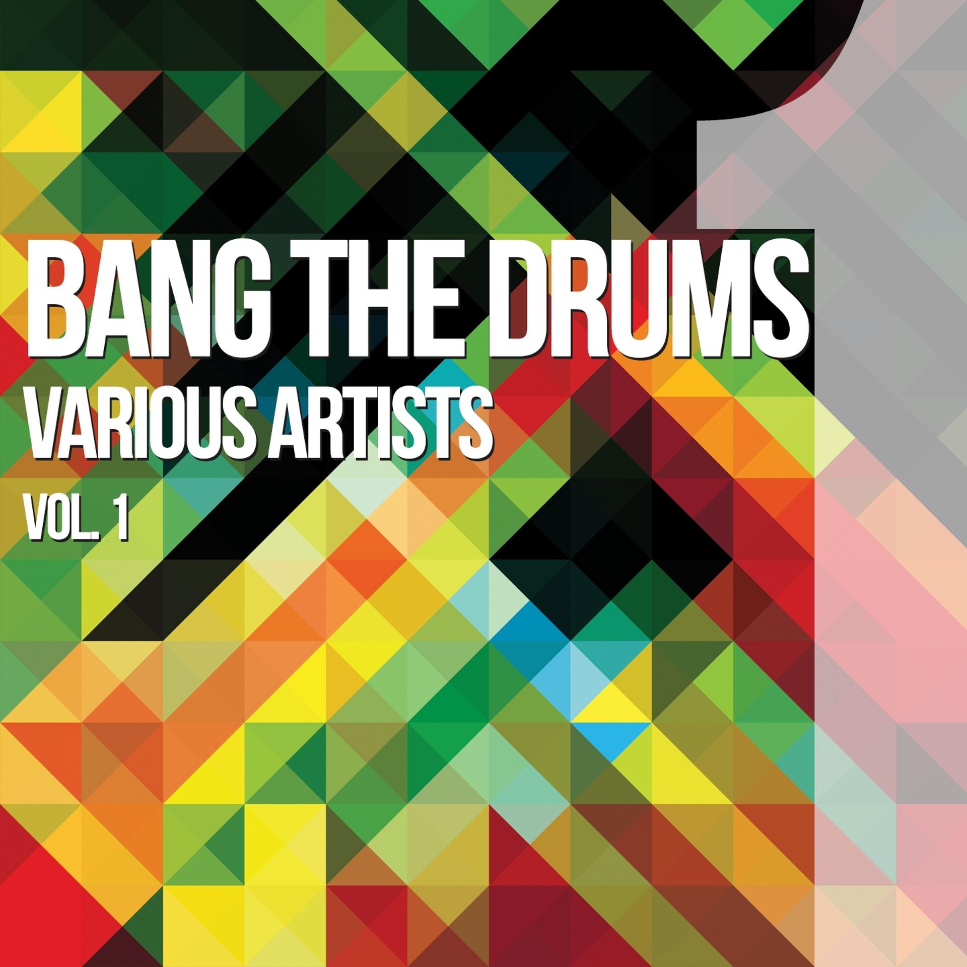 Постер альбома Bang The Drums, Vol. 1