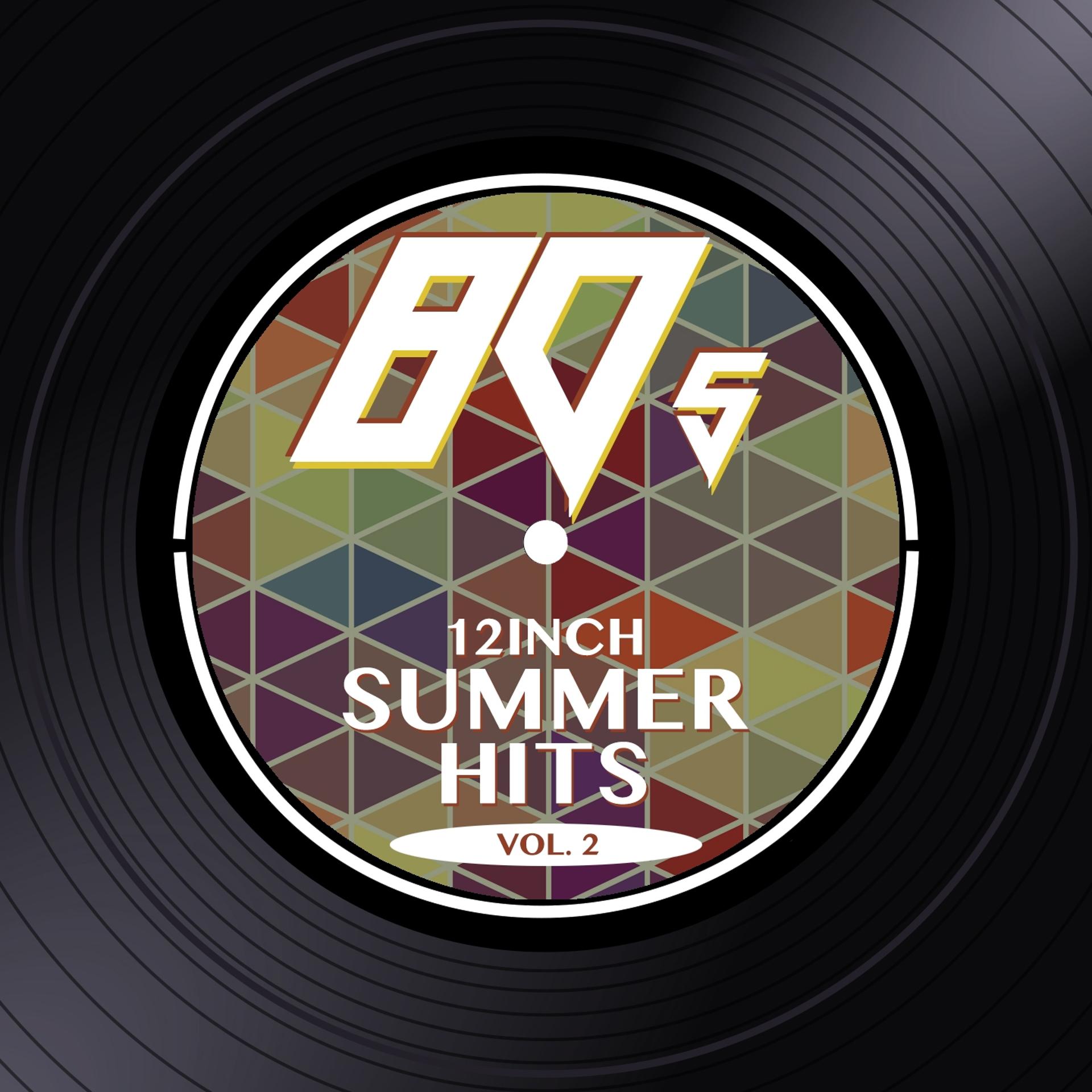 Постер альбома 80s 12inch Summer Hits, Vol. 2