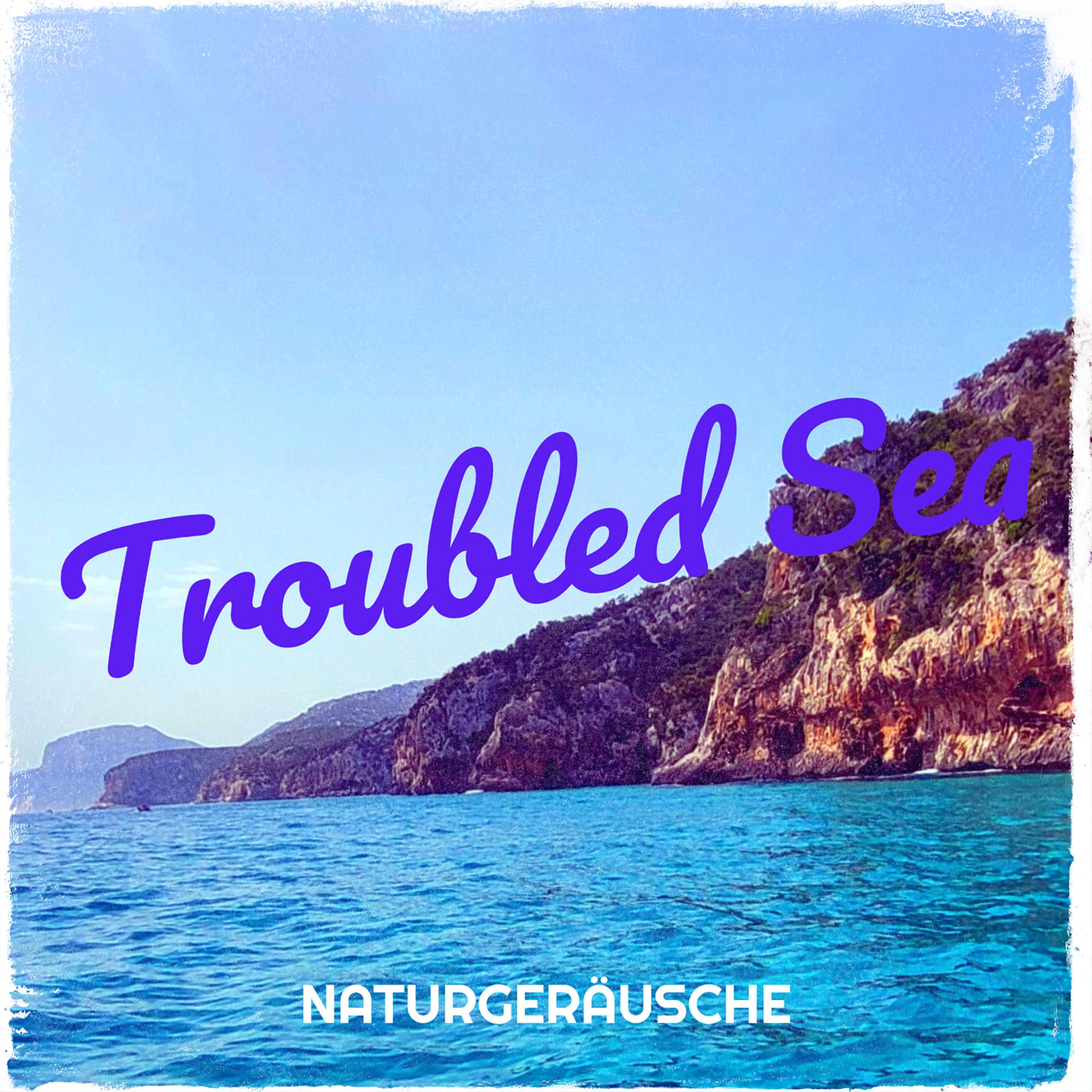 Постер альбома Troubled Sea