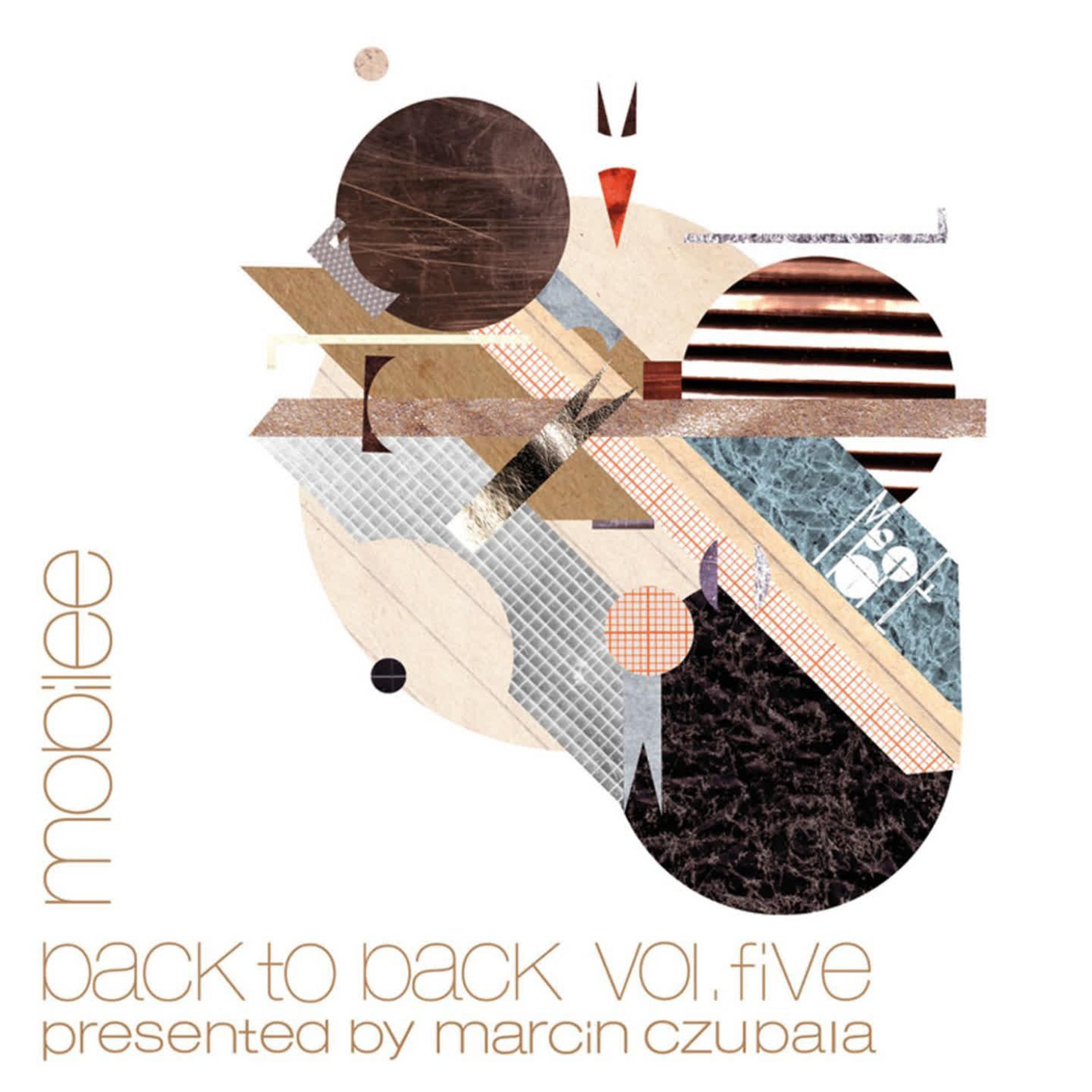 Постер альбома Mobilee Back to Back Vol. 5 - Presented By Marcin Czubala