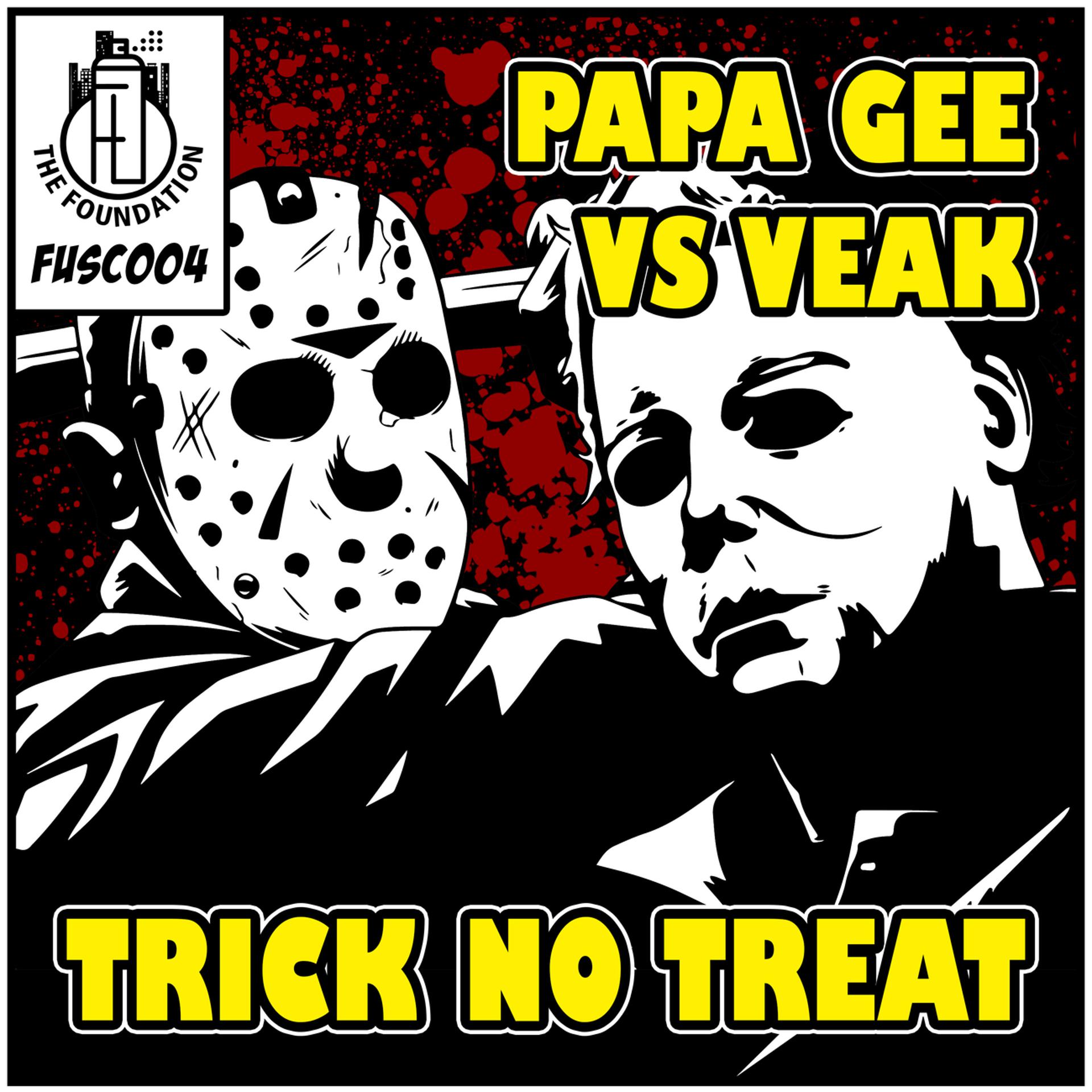 Постер альбома Papa Gee Vs Veak - Trick No Treat