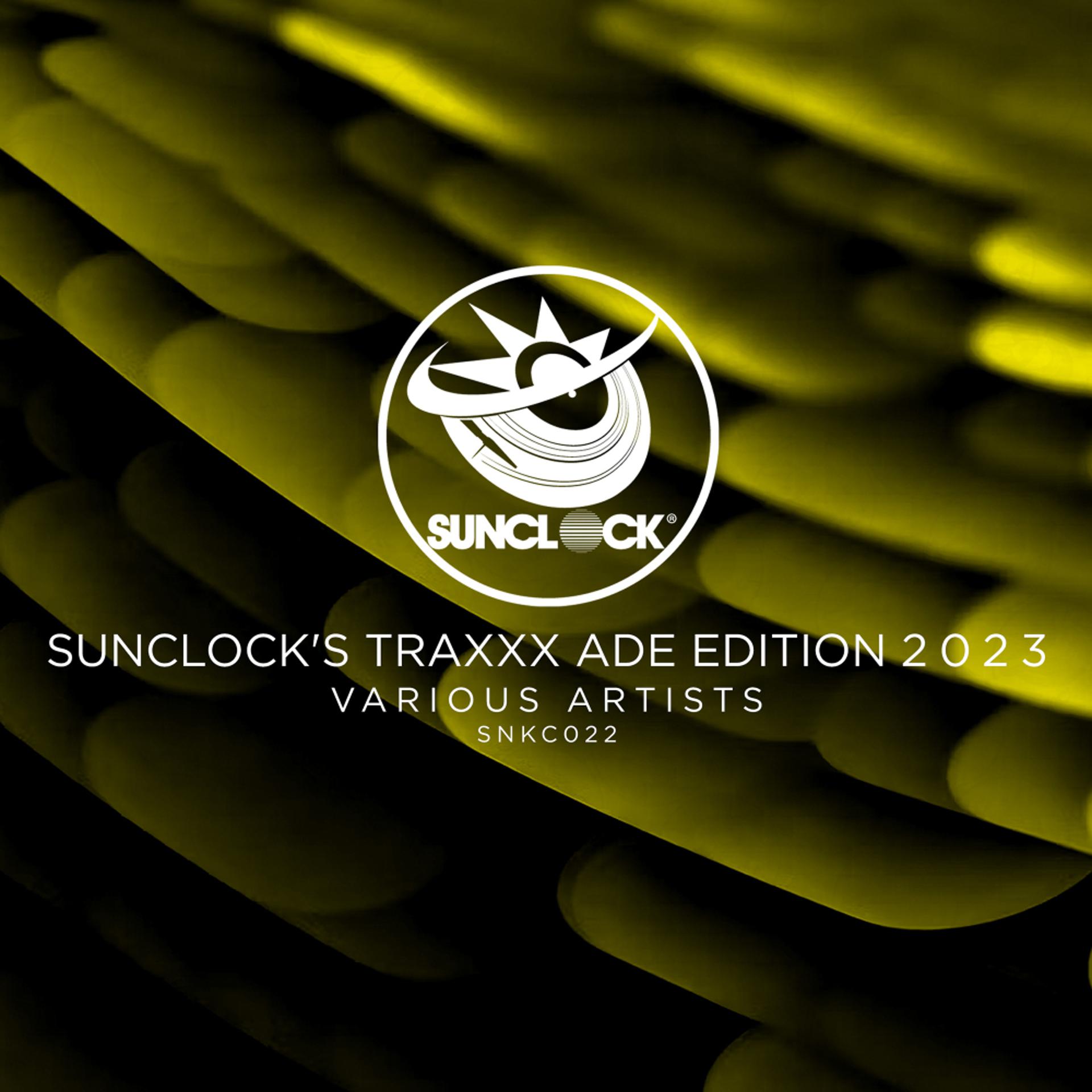 Постер альбома Sunclock's Traxxx ADE Edition 2023