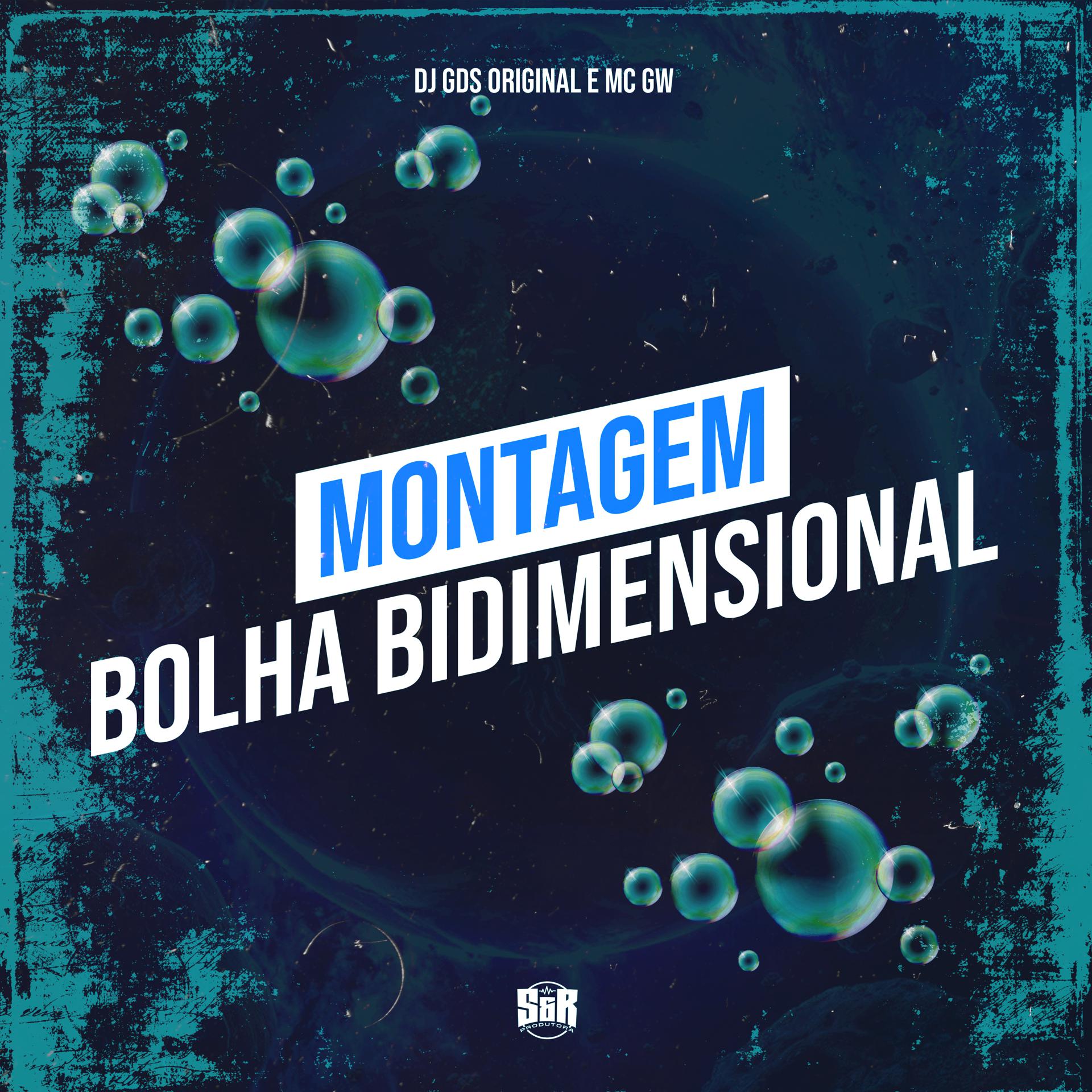 Постер альбома Montagem Bolha Bidimensional