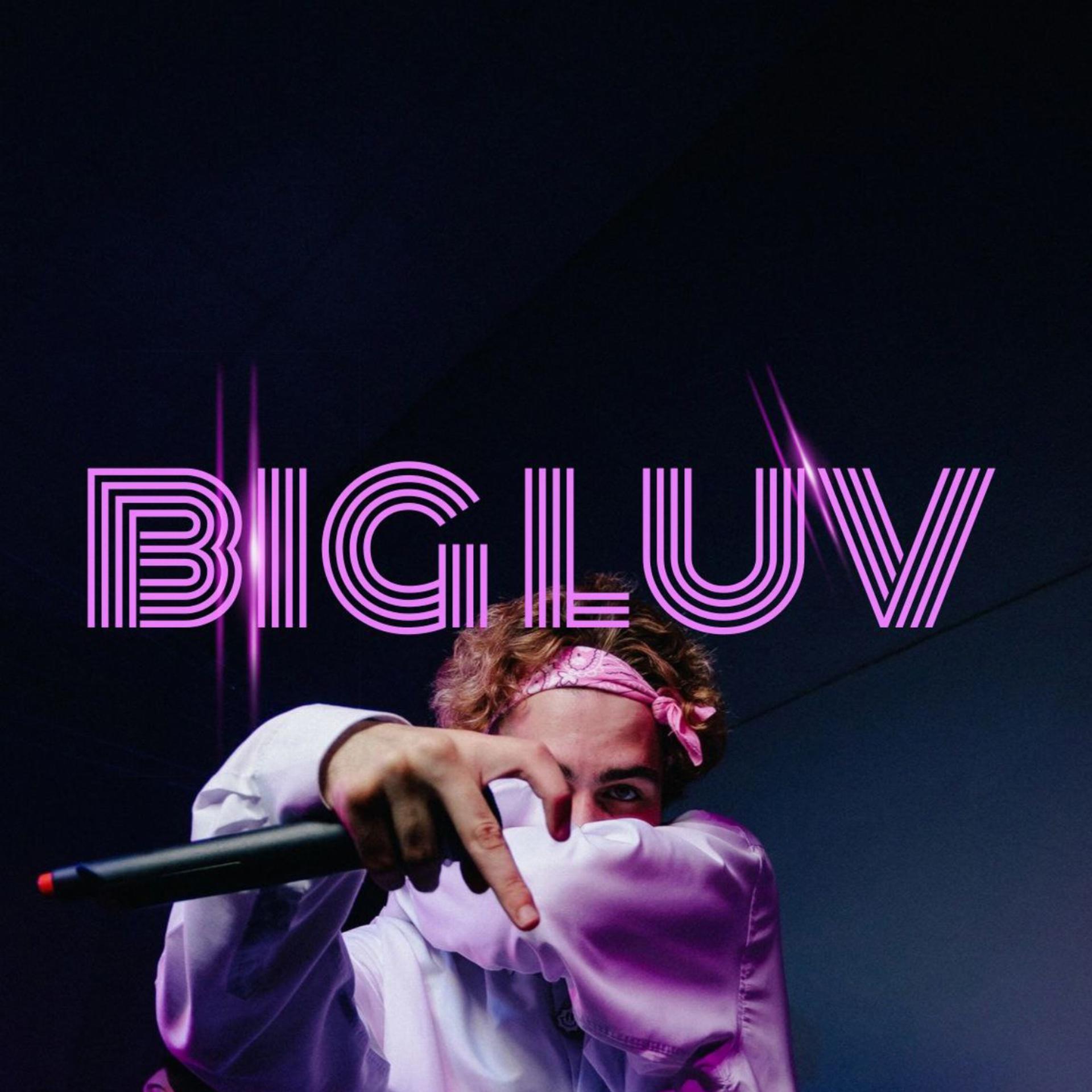 Постер альбома BIG LUV