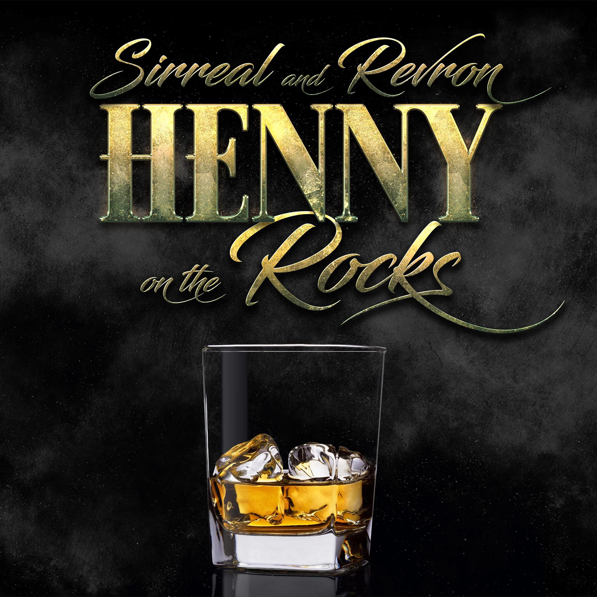 Постер альбома Henny On The Rocks