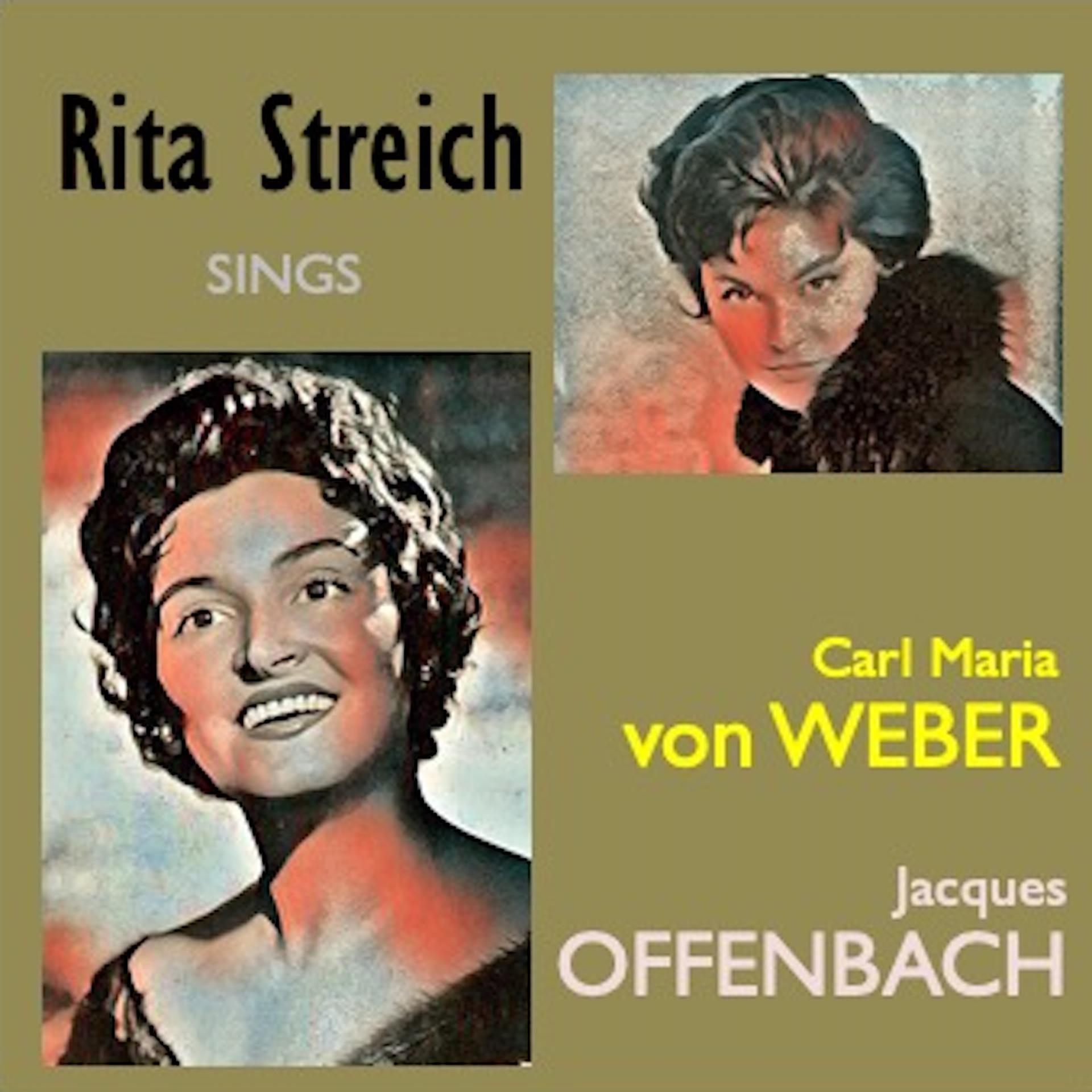 Постер альбома Rita Streich sings Weber & Offenbach