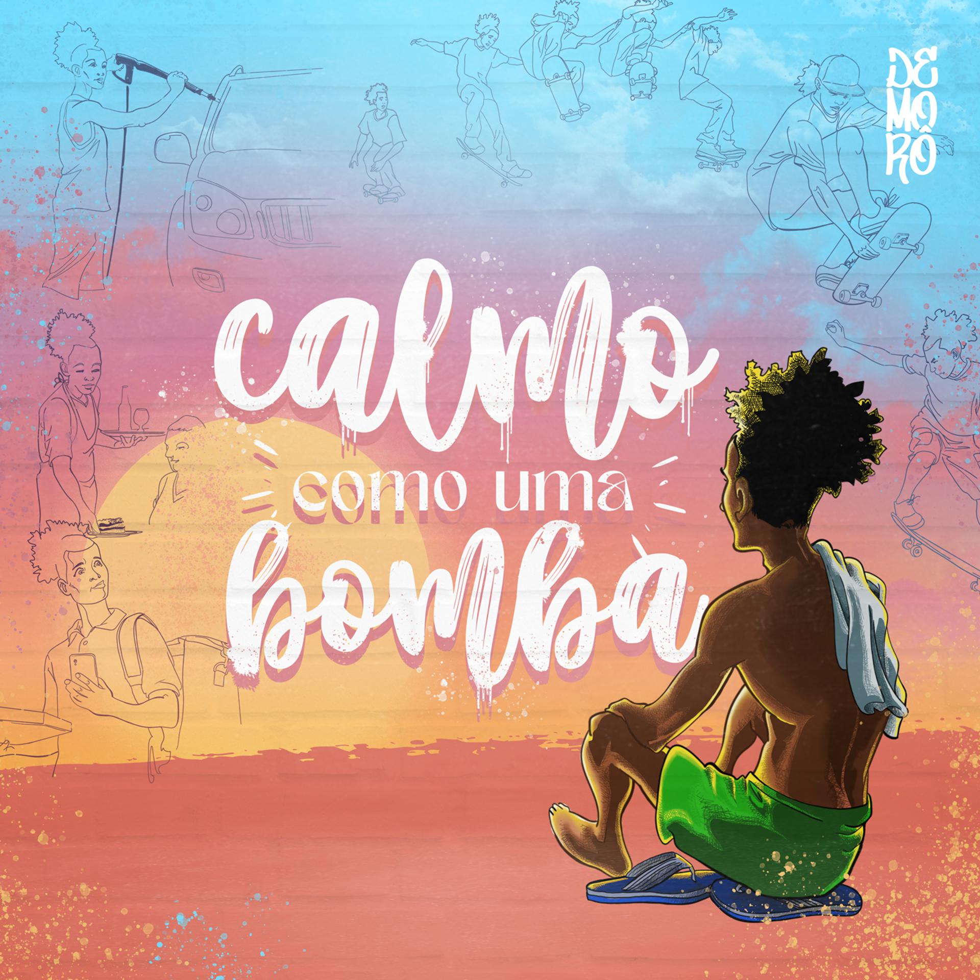Постер альбома Calmo Como Uma Bomba