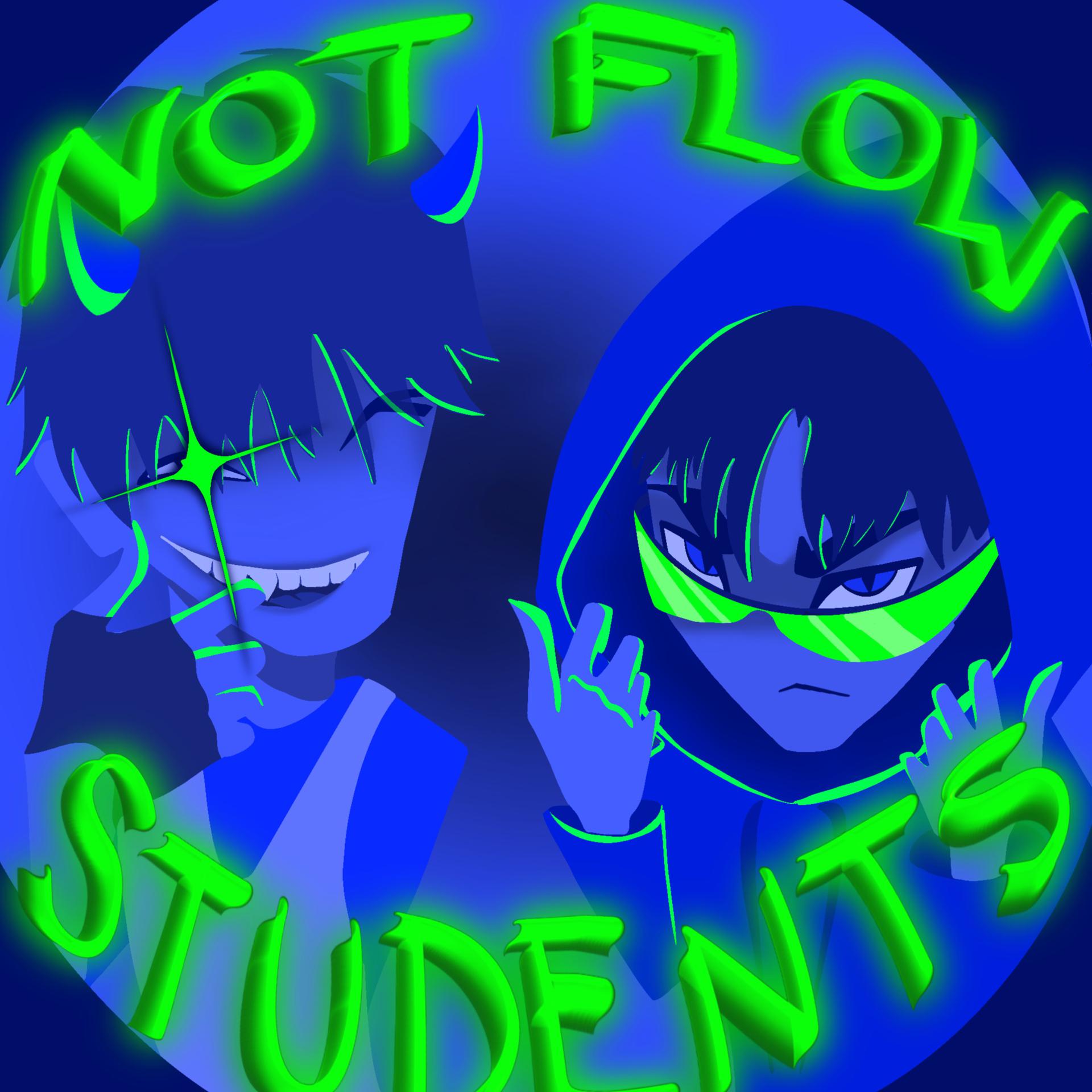 Постер альбома NOT FLOW STUDENTS