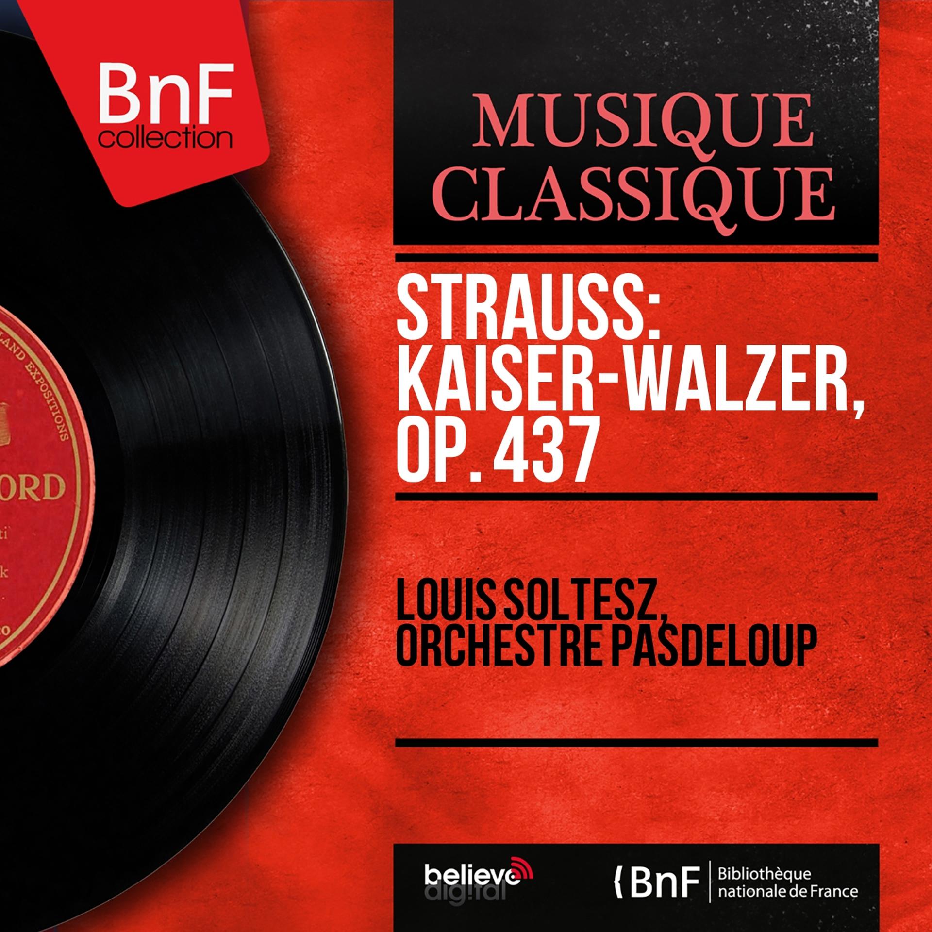 Постер альбома Strauss: Kaiser-Walzer, Op. 437 (Mono Version)