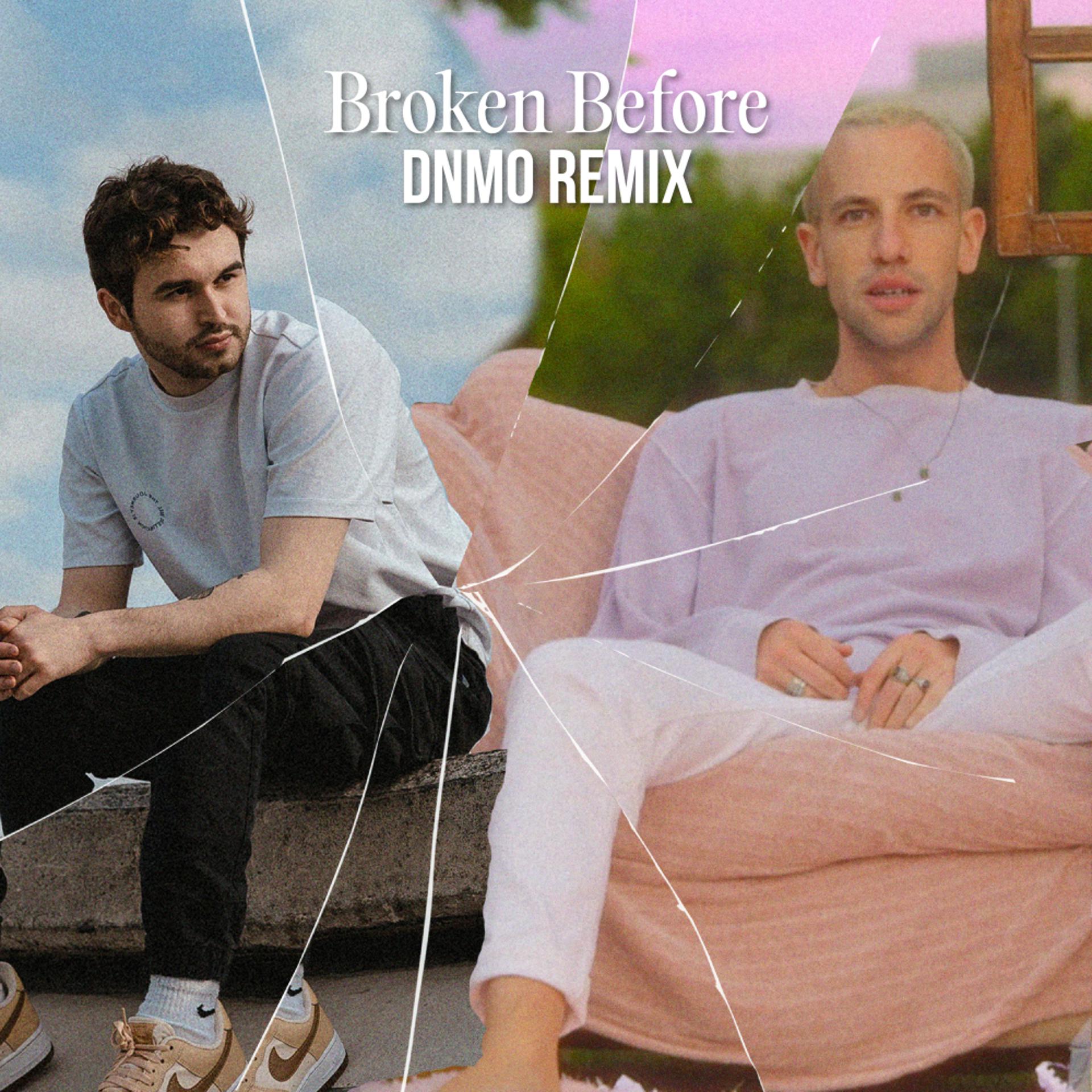 Постер альбома Broken Before (DNMO Remix)