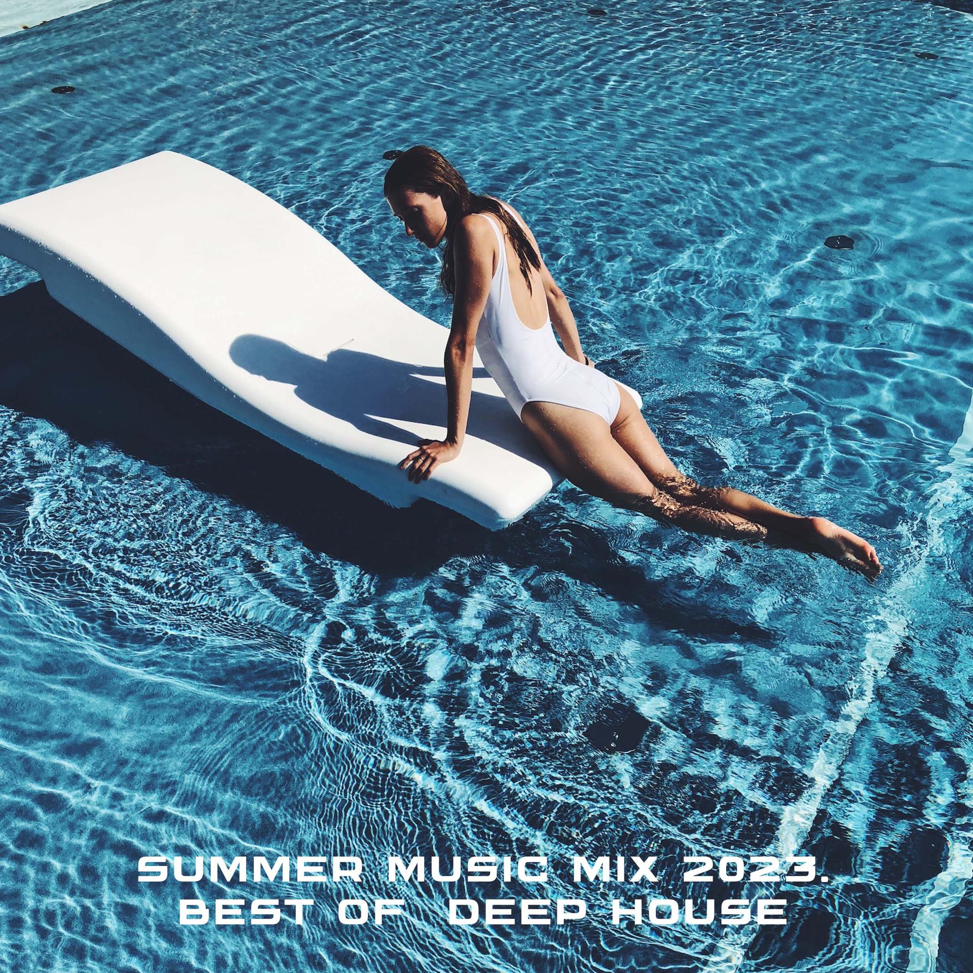 Постер альбома Summer Music Mix 2023. Best Of Deep House
