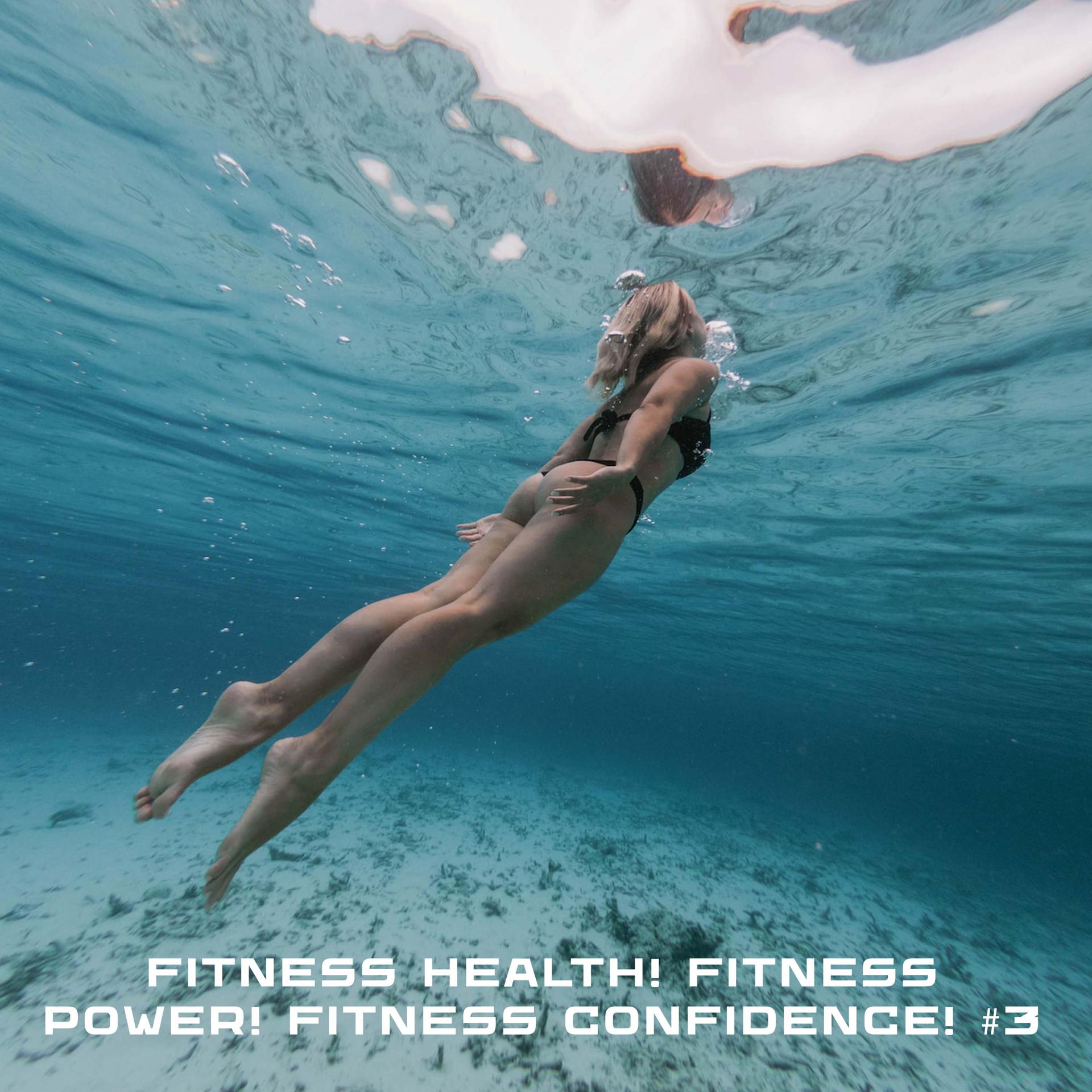 Постер альбома Fitness Health! Fitness Power! Fitness Confidence! #3