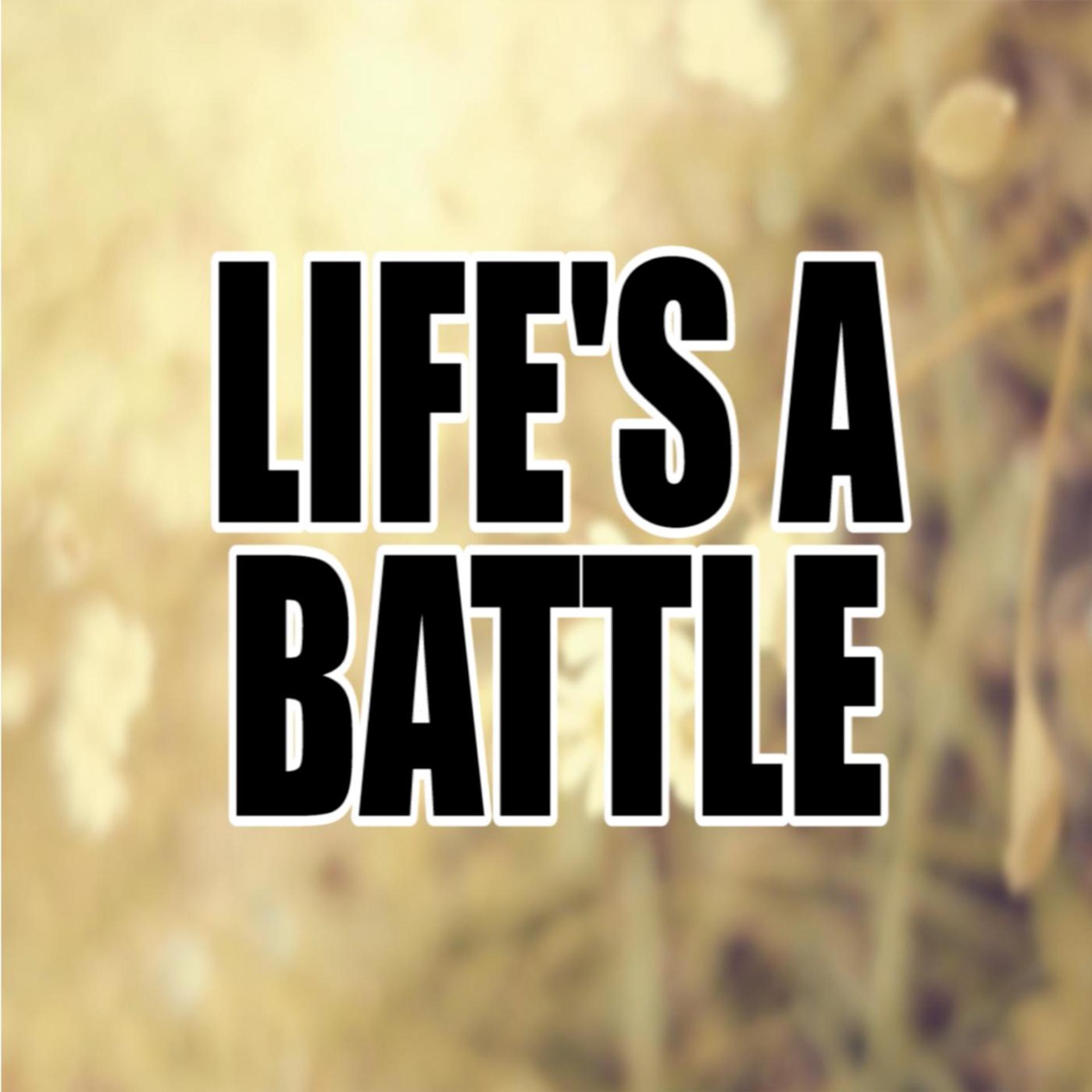 Постер альбома Life's a Battle