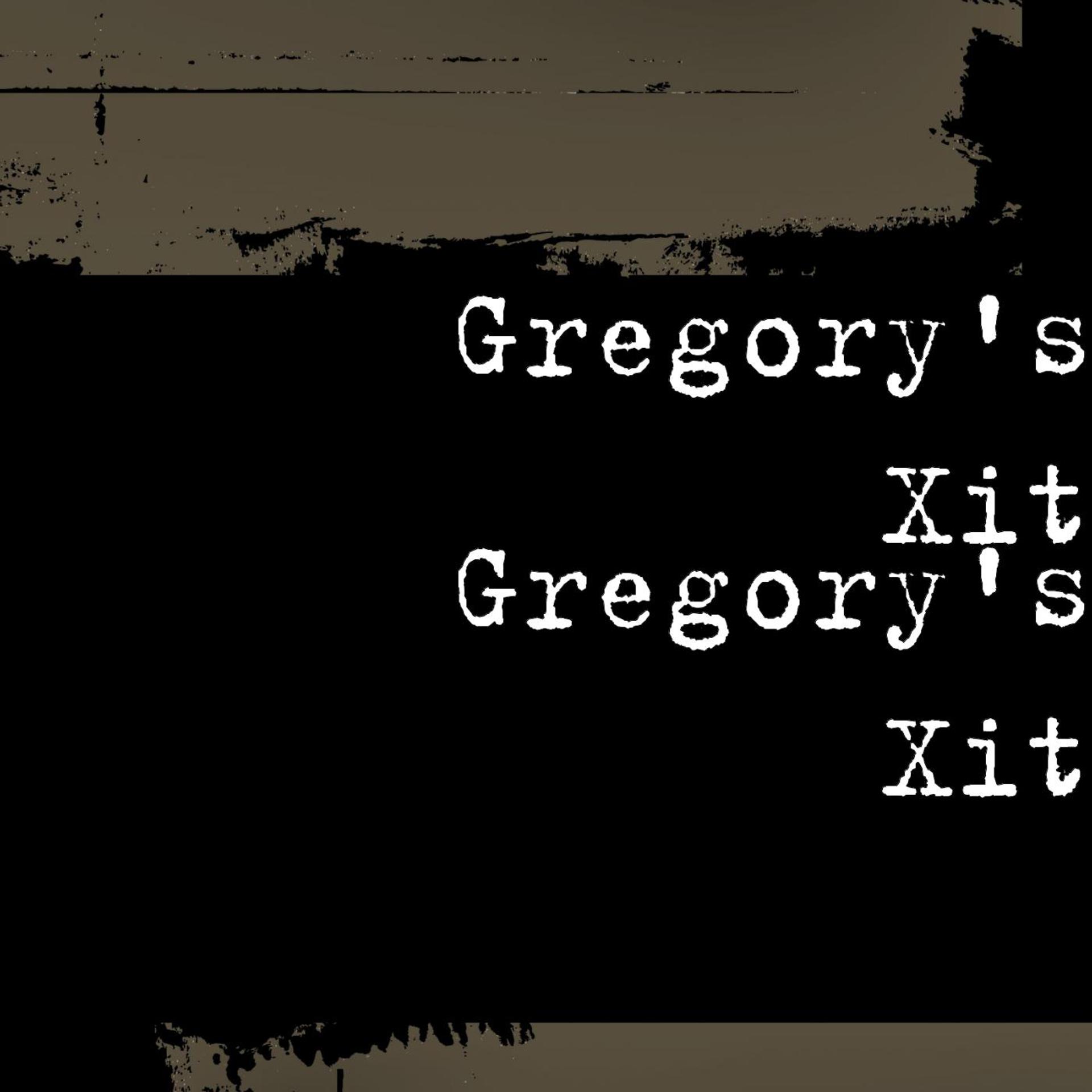 Постер альбома Gregory's Xit