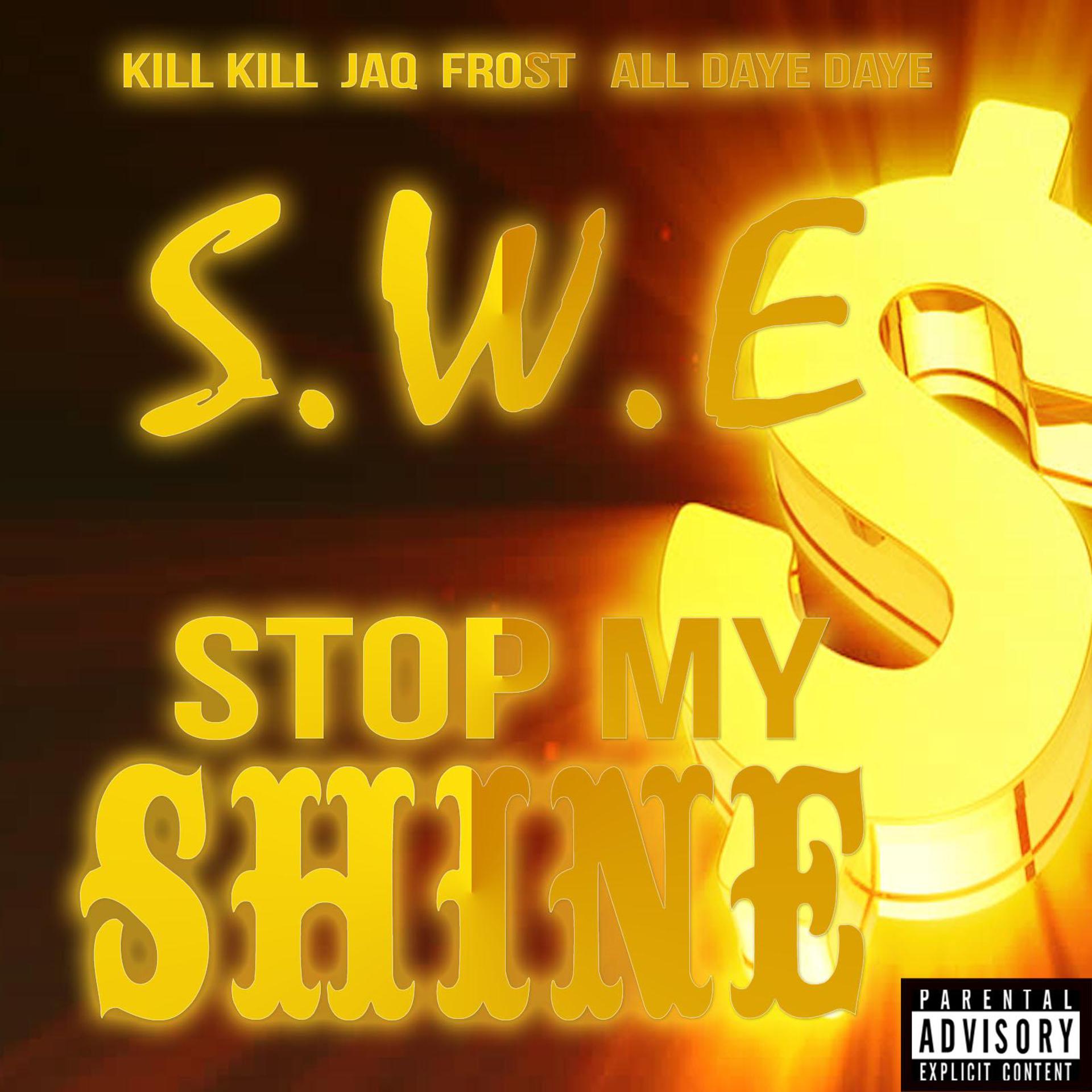 Постер альбома Stop my shine (feat. All Daye Daye & Jaq Frost)