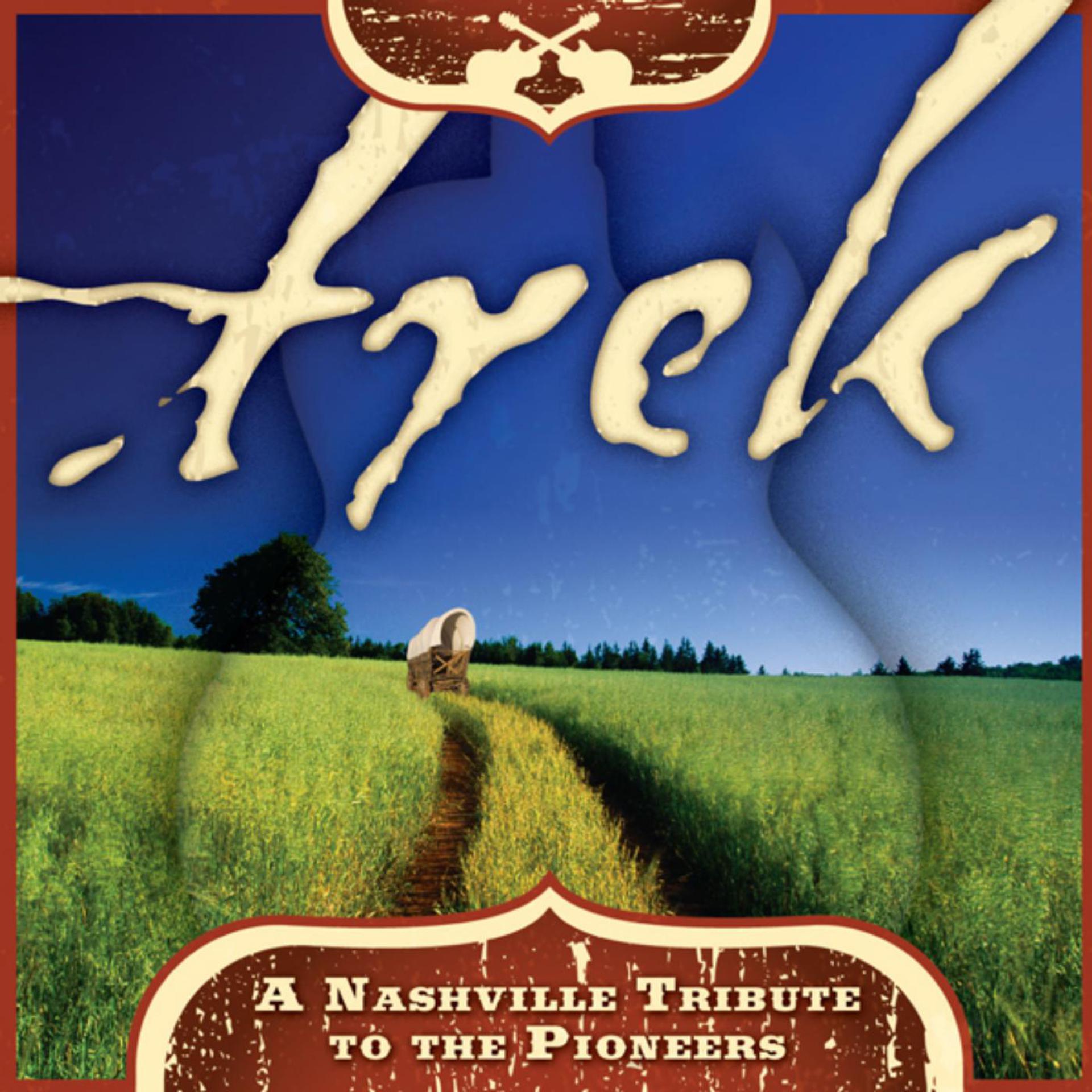 Постер альбома Trek: A Nashville Tribute to the Pioneers