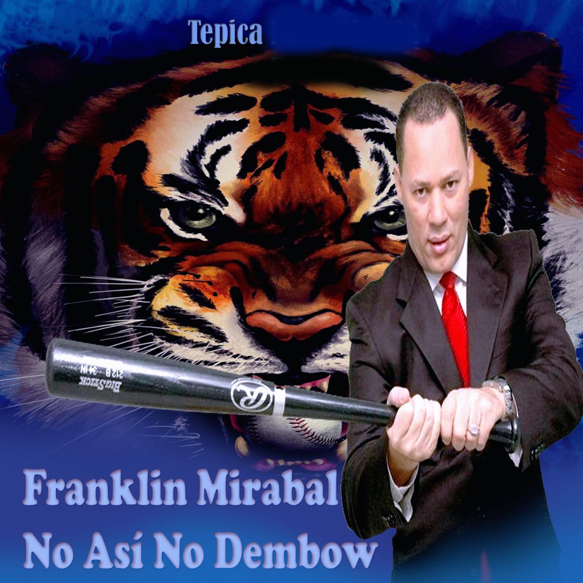 Постер альбома Franklin Mirabal No Asi No Dembow