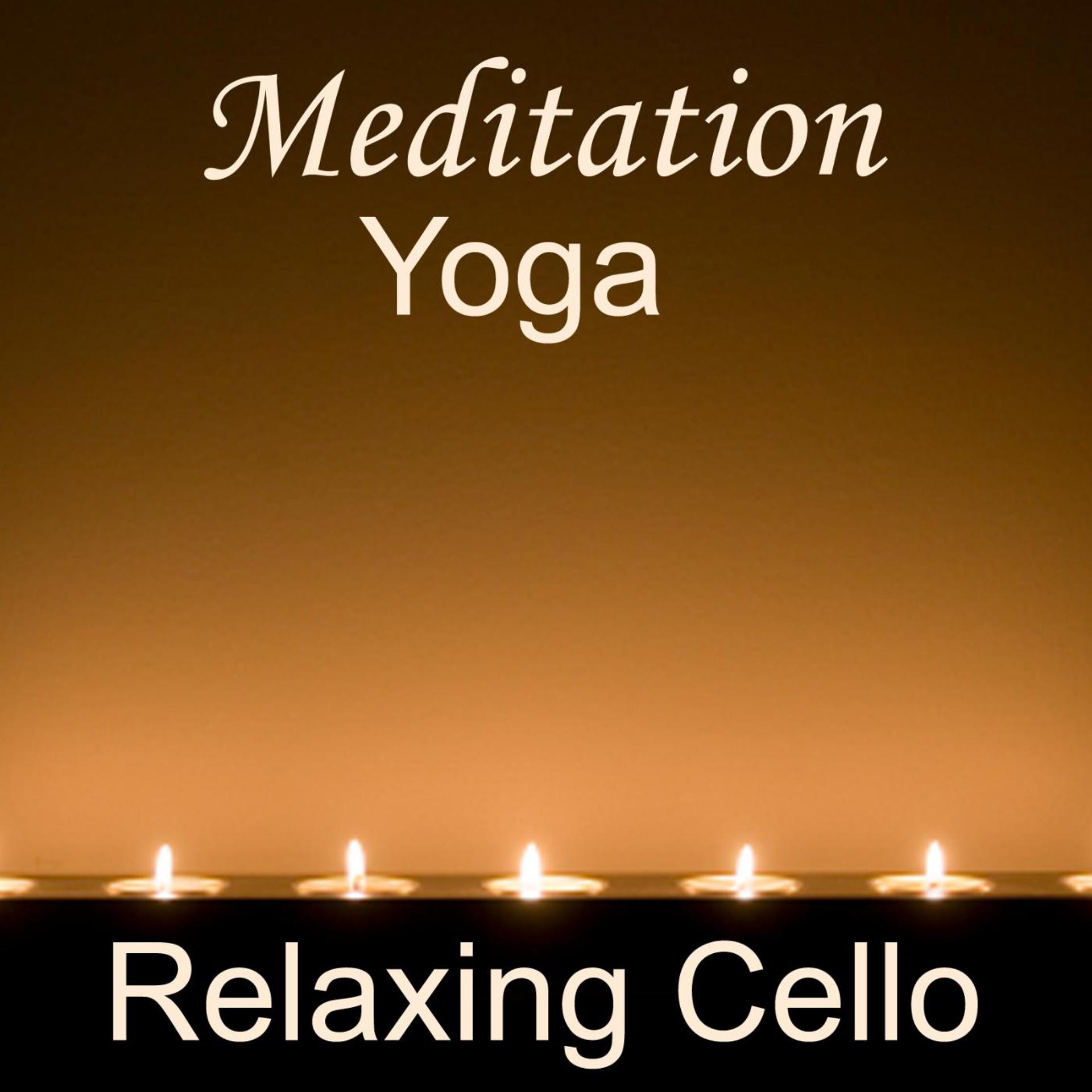 Постер альбома Meditation, Yoga - Relaxing Music - Cello