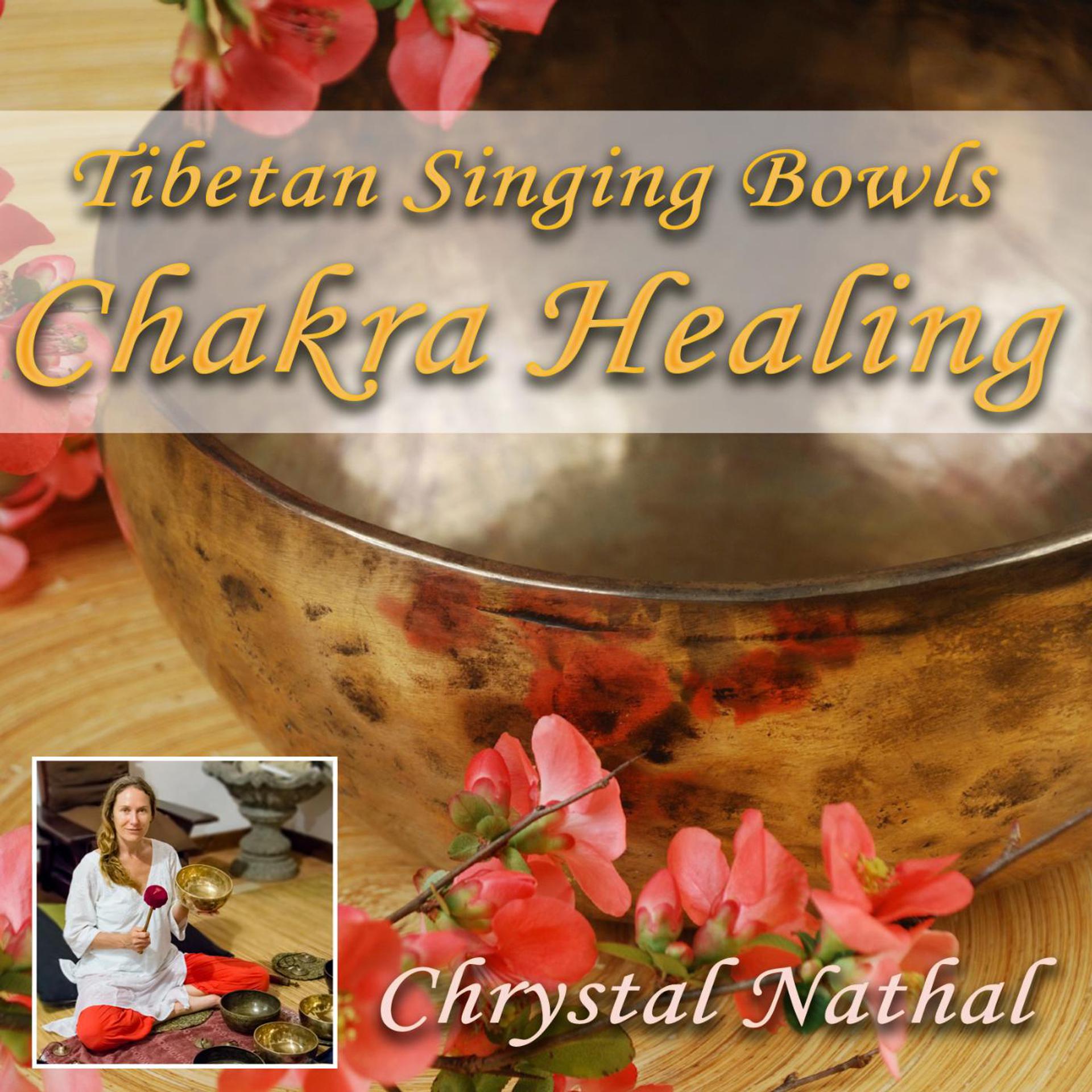 Постер альбома Chakra Healing - Tibetan Singing Bowls