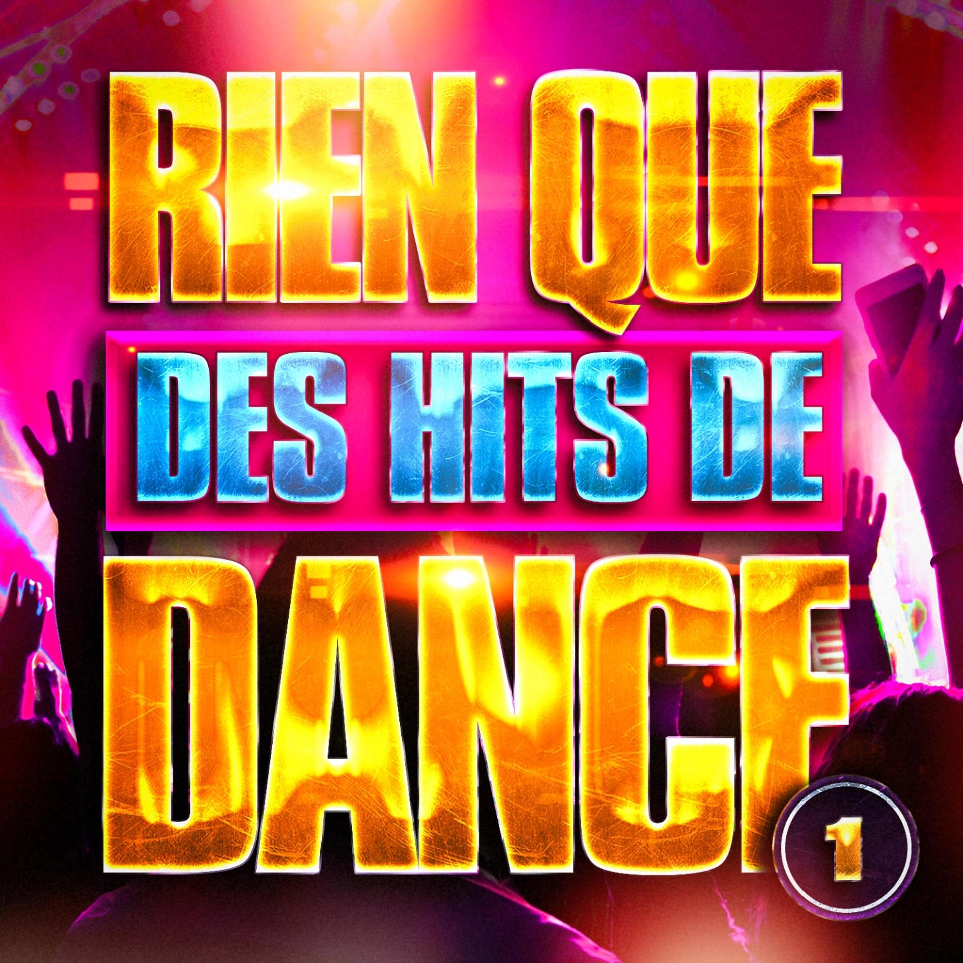 Постер альбома Rien que des Hits de Dance, Vol. 1