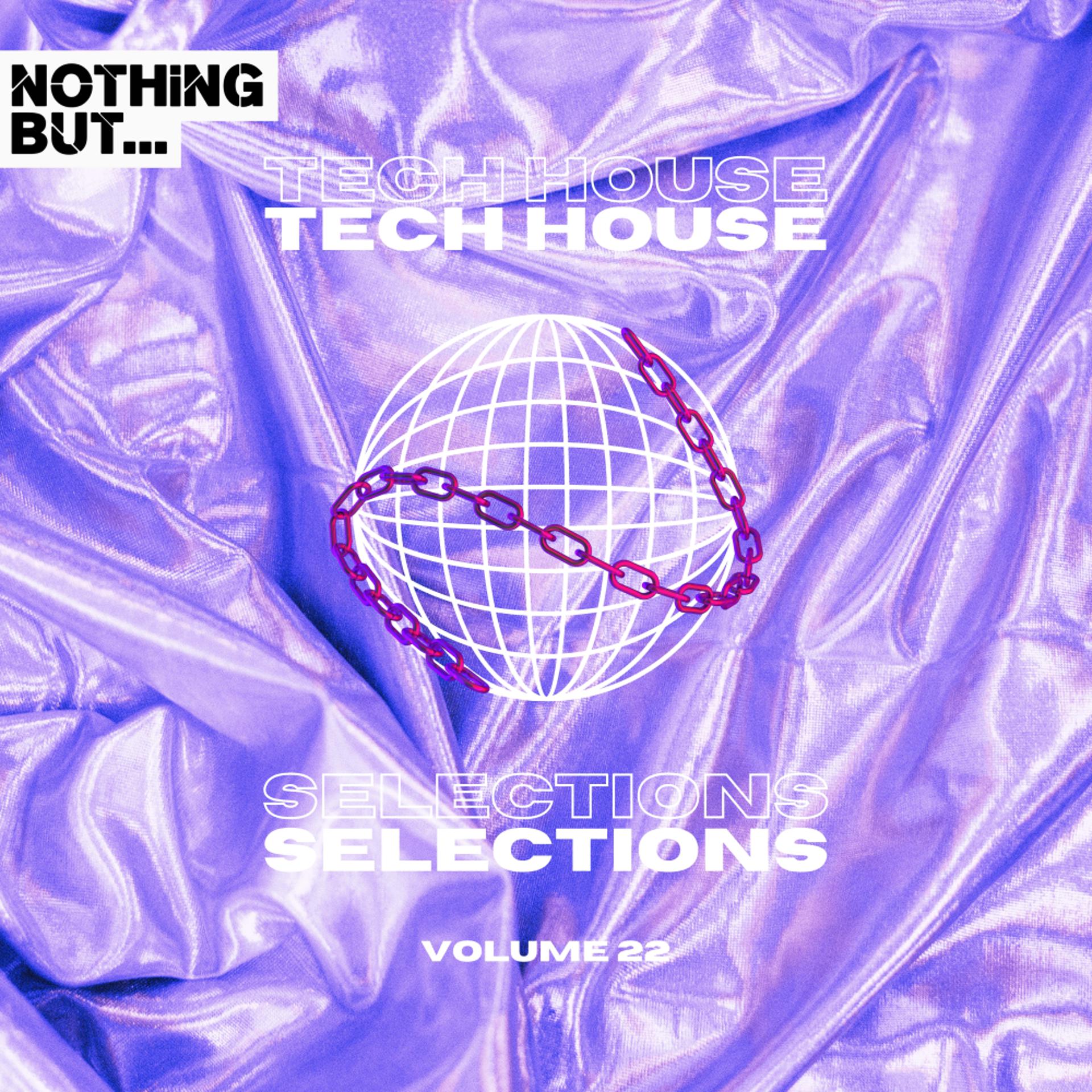 Постер альбома Nothing But... Tech House Selections, Vol. 22
