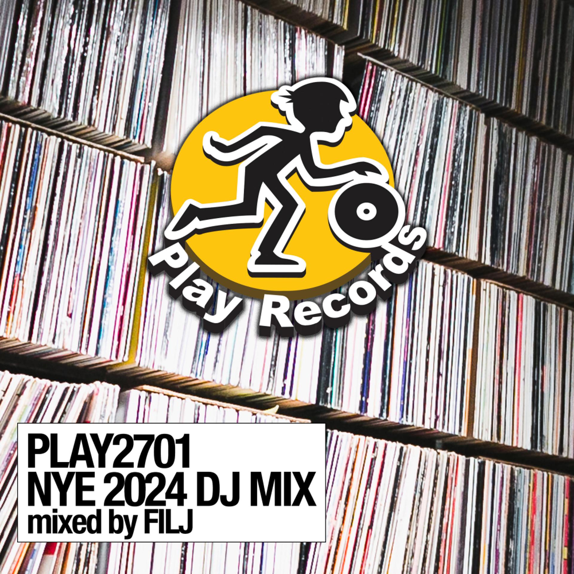 Постер альбома PLAY2701 NYE 2024 DJ MIX: mixed by FILJ