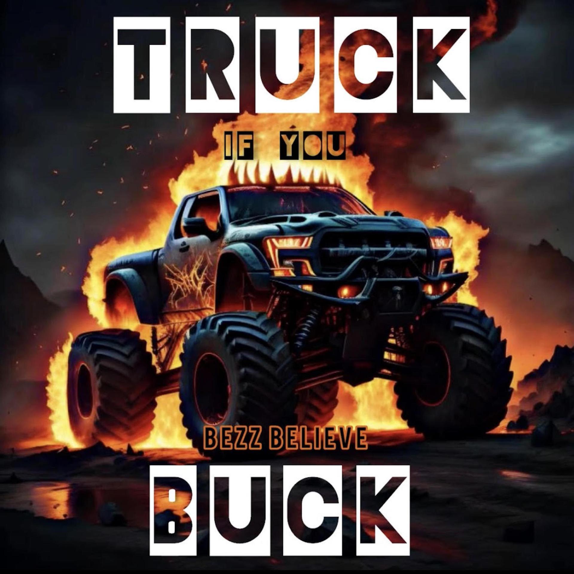 Постер альбома Truck If You Buck
