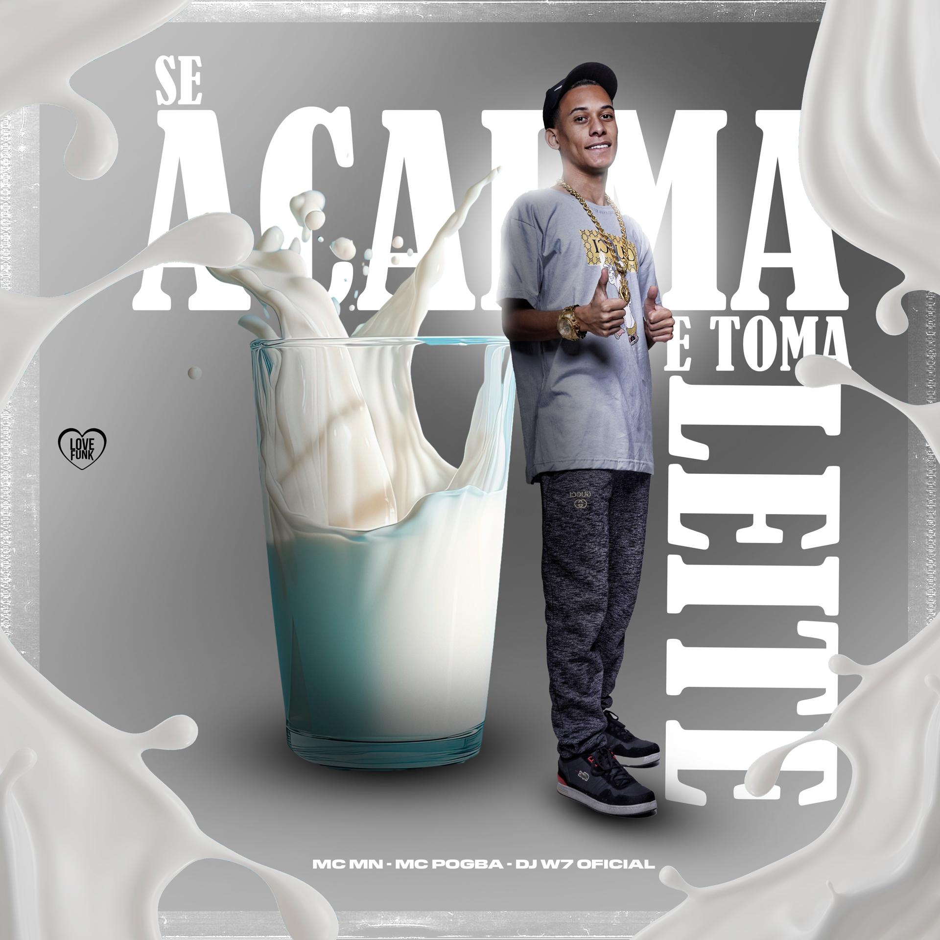Постер альбома Se Acalma e Toma Leite