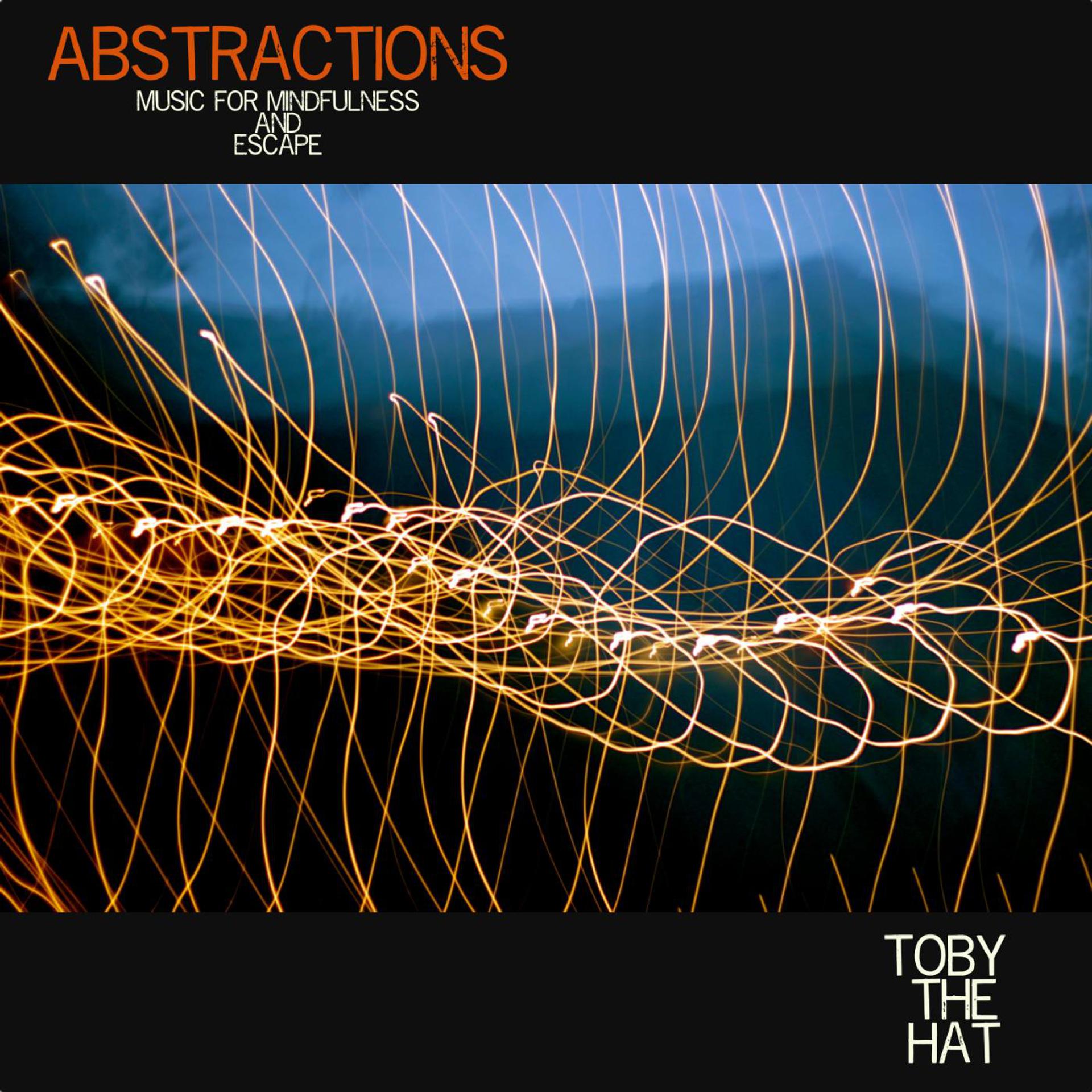 Постер альбома Abstractions - Music for Mindfulness and Escape