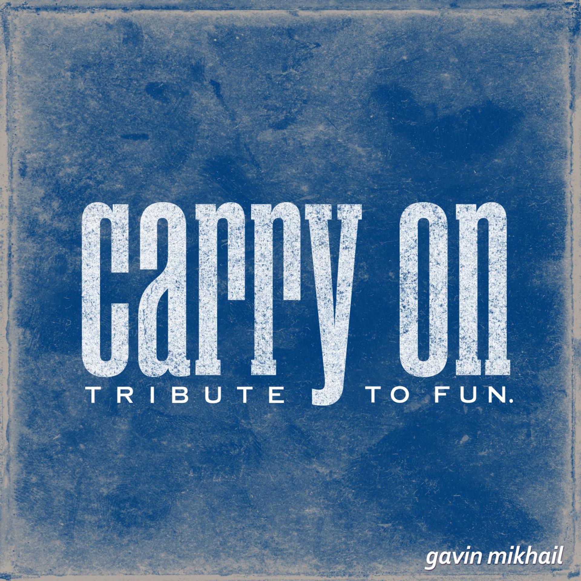 Постер альбома Carry On (Fun. Covers, Etc)