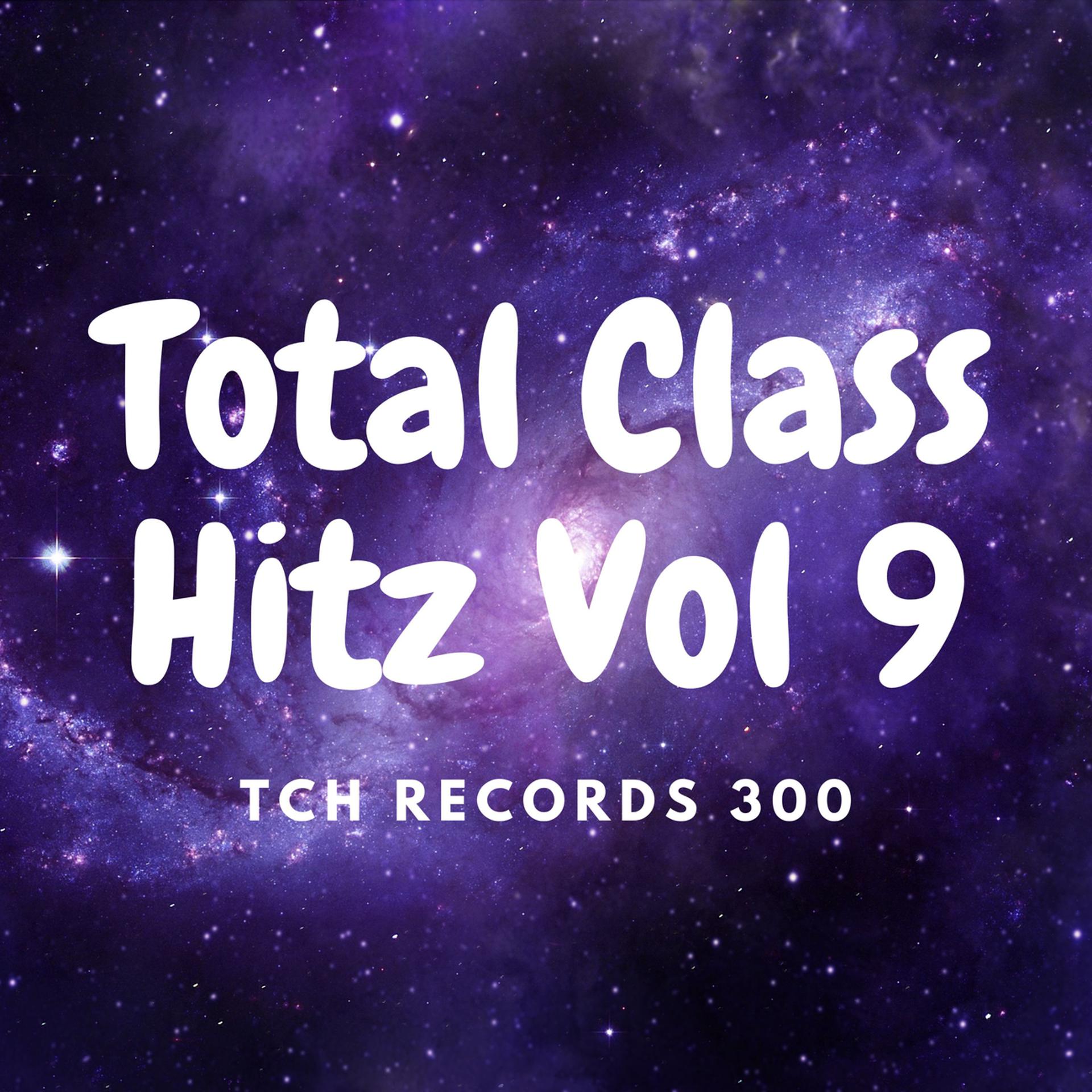 Постер альбома Total Class Hitz Vol 9