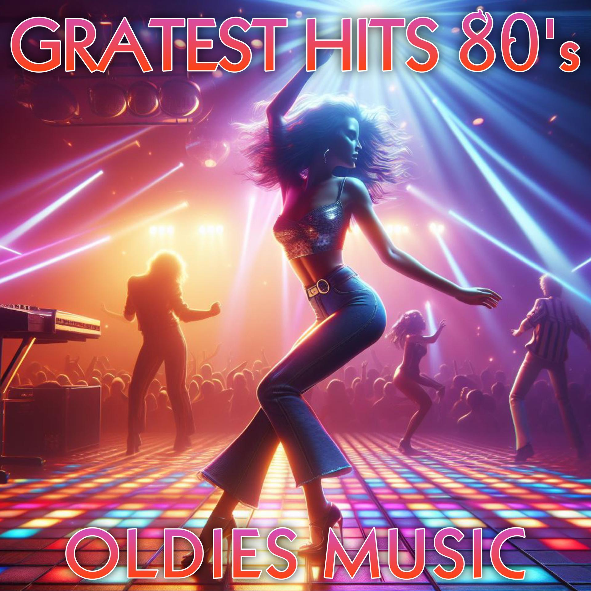 Постер альбома Greatest Hits 80s Oldies Music