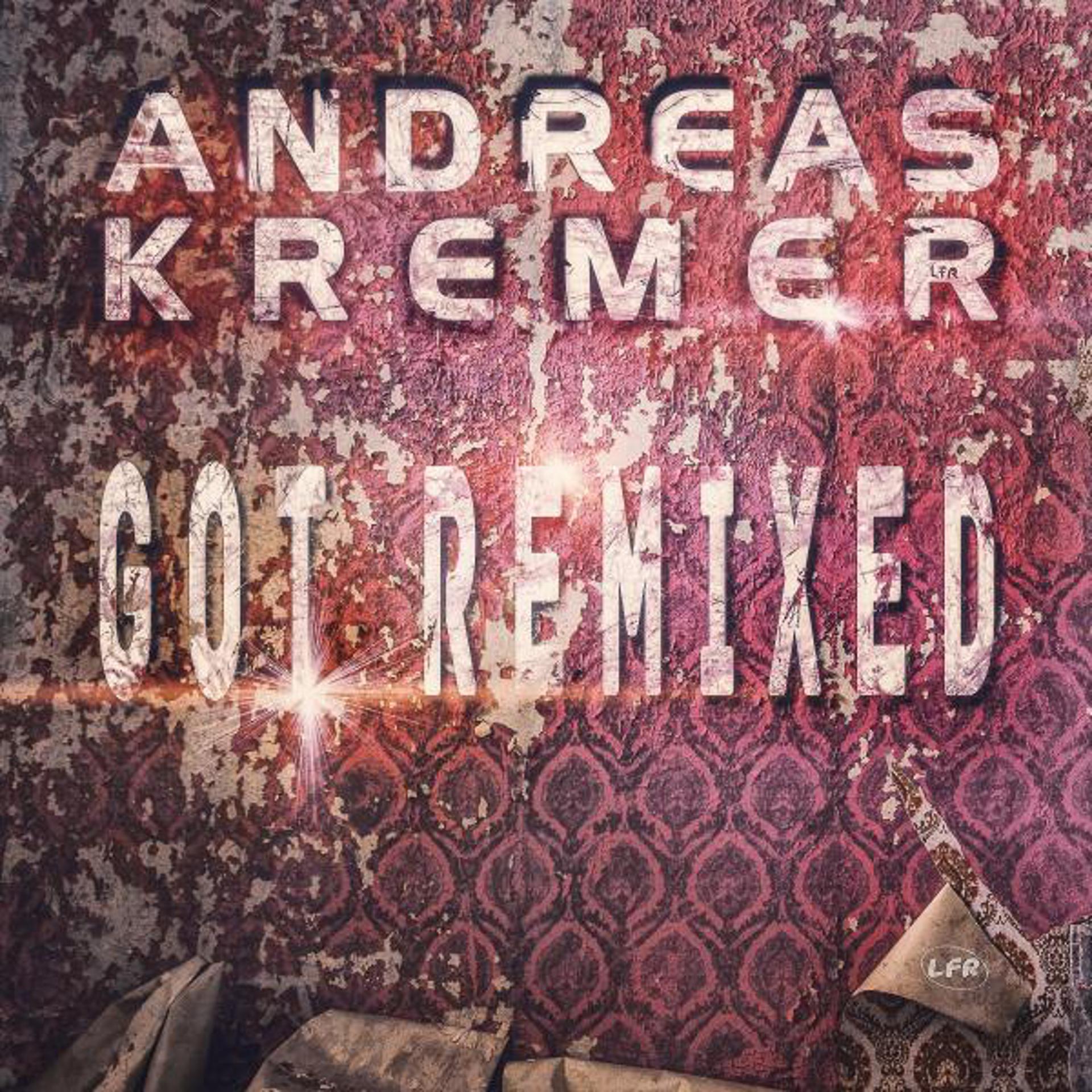 Постер альбома Andreas Kremer Got Remixed