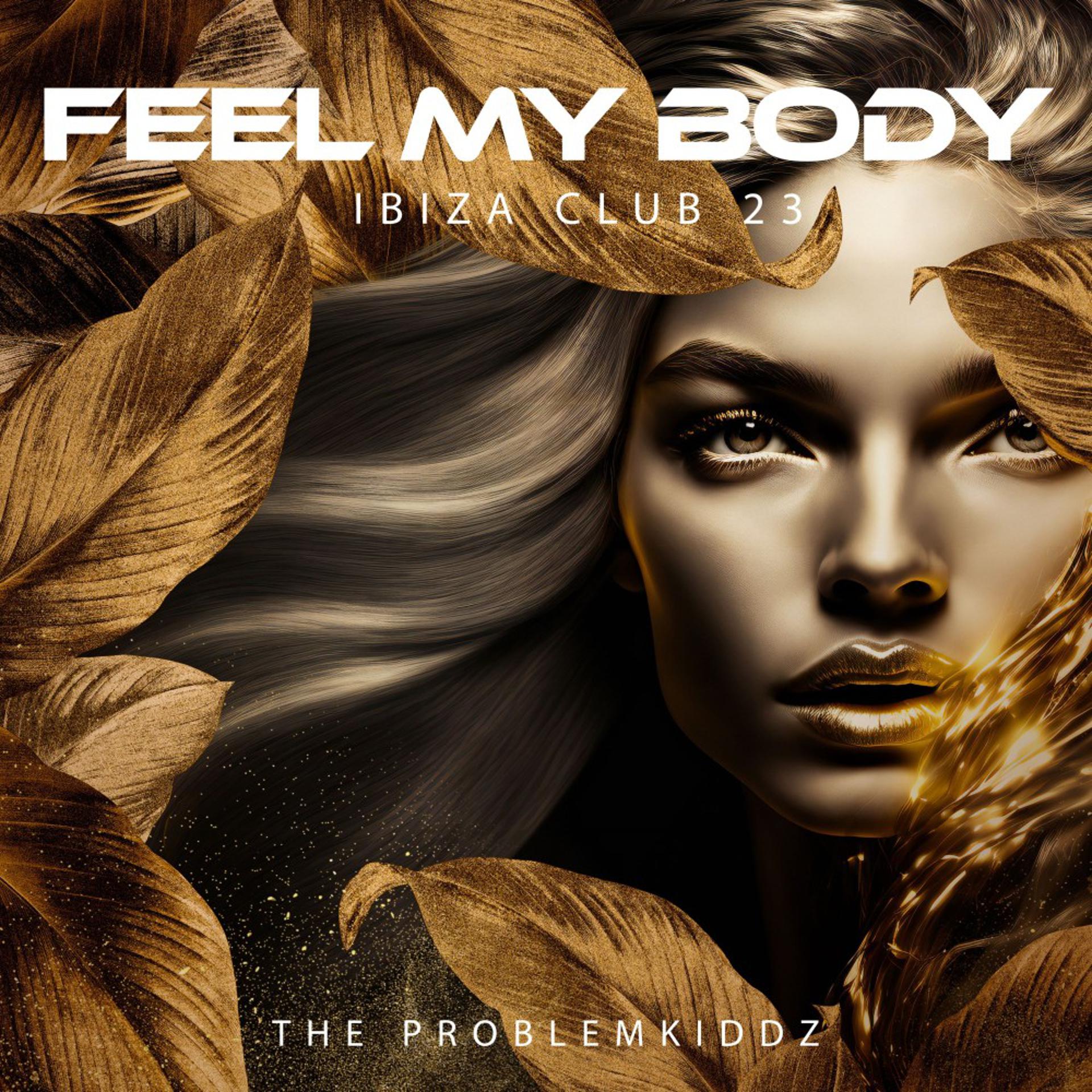 Постер альбома Feel My Body (Ibiza Club 23)
